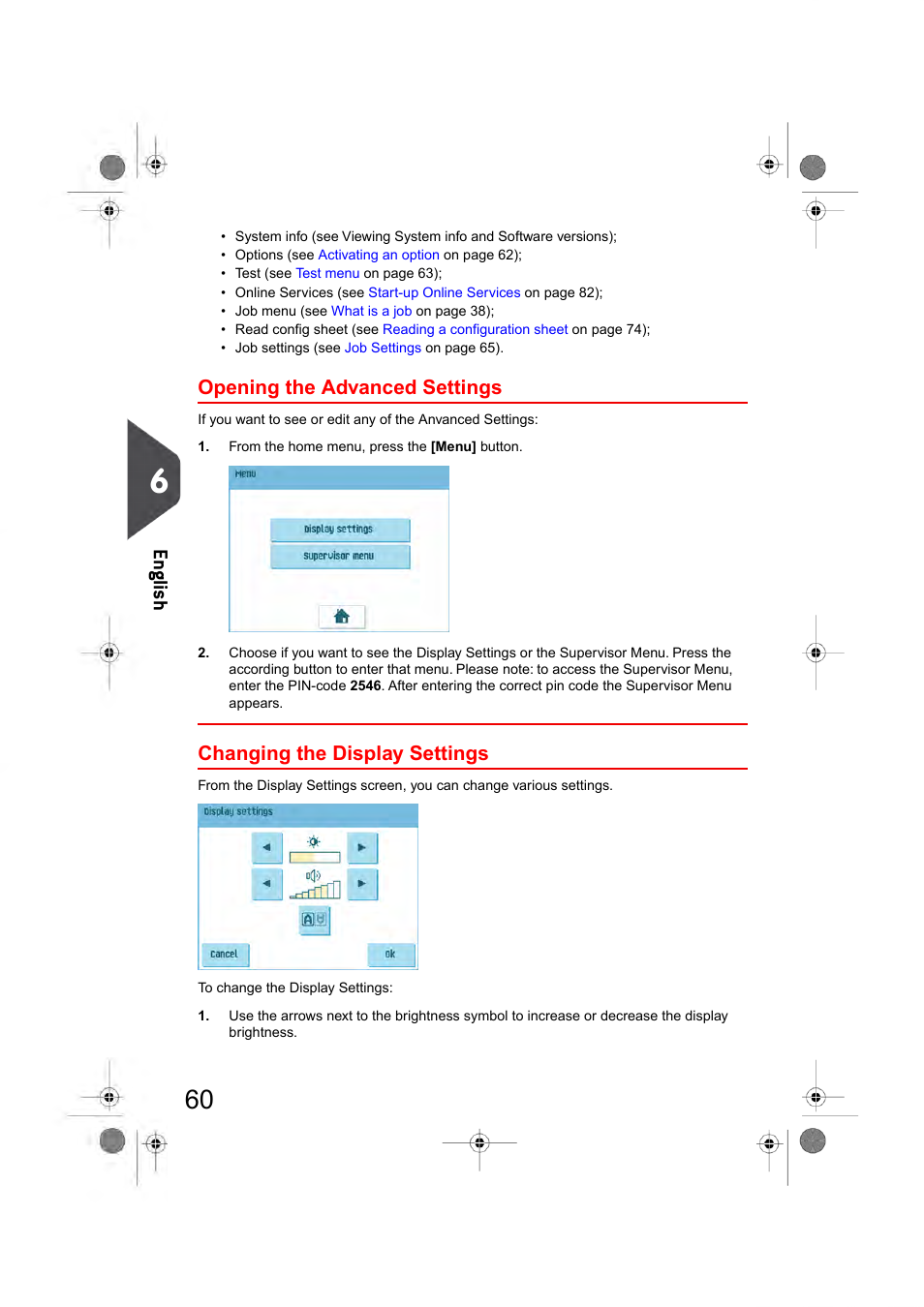 Opening the advanced settings, Changing the display settings, Ightness (see | Olume (see, En glish | Formax 6404 Series User Manual | Page 67 / 122