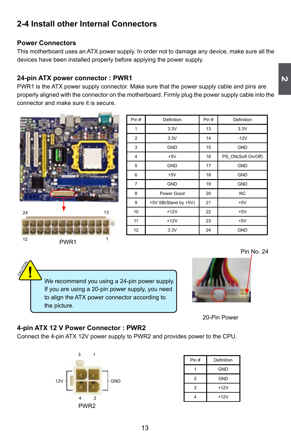 4 install other internal connectors, Power connectors, Pin atx power connector : pwr1 | Pin atx 12 v power connector : pwr2, Pin power pin no. 24, Pwr2, Pwr1 | Foxconn A74ML Series User Manual | Page 20 / 105