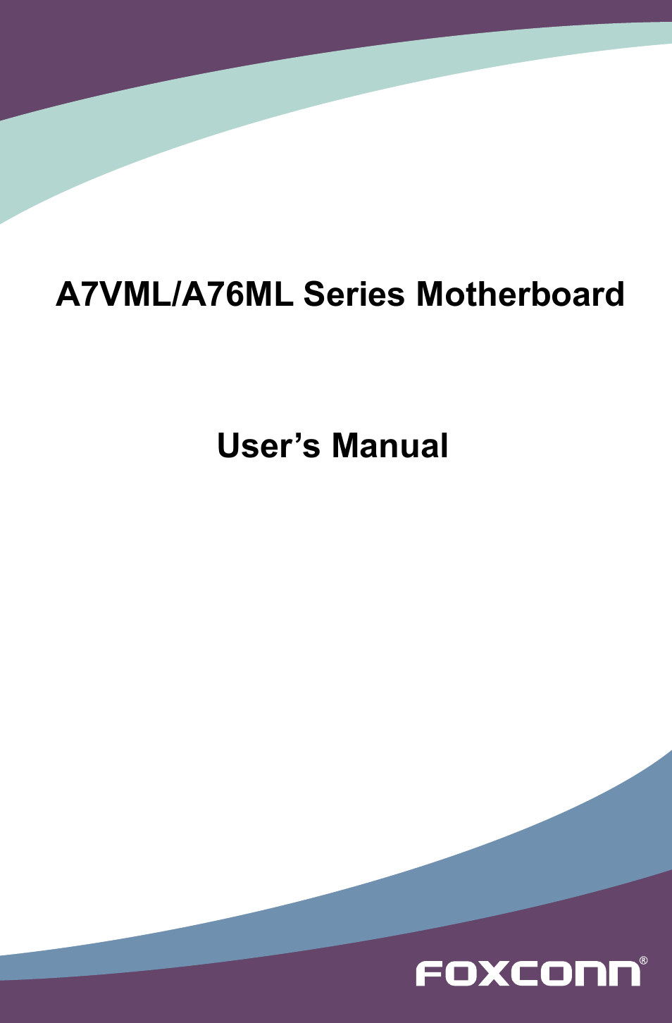 Foxconn A76ML Series User Manual | 105 pages