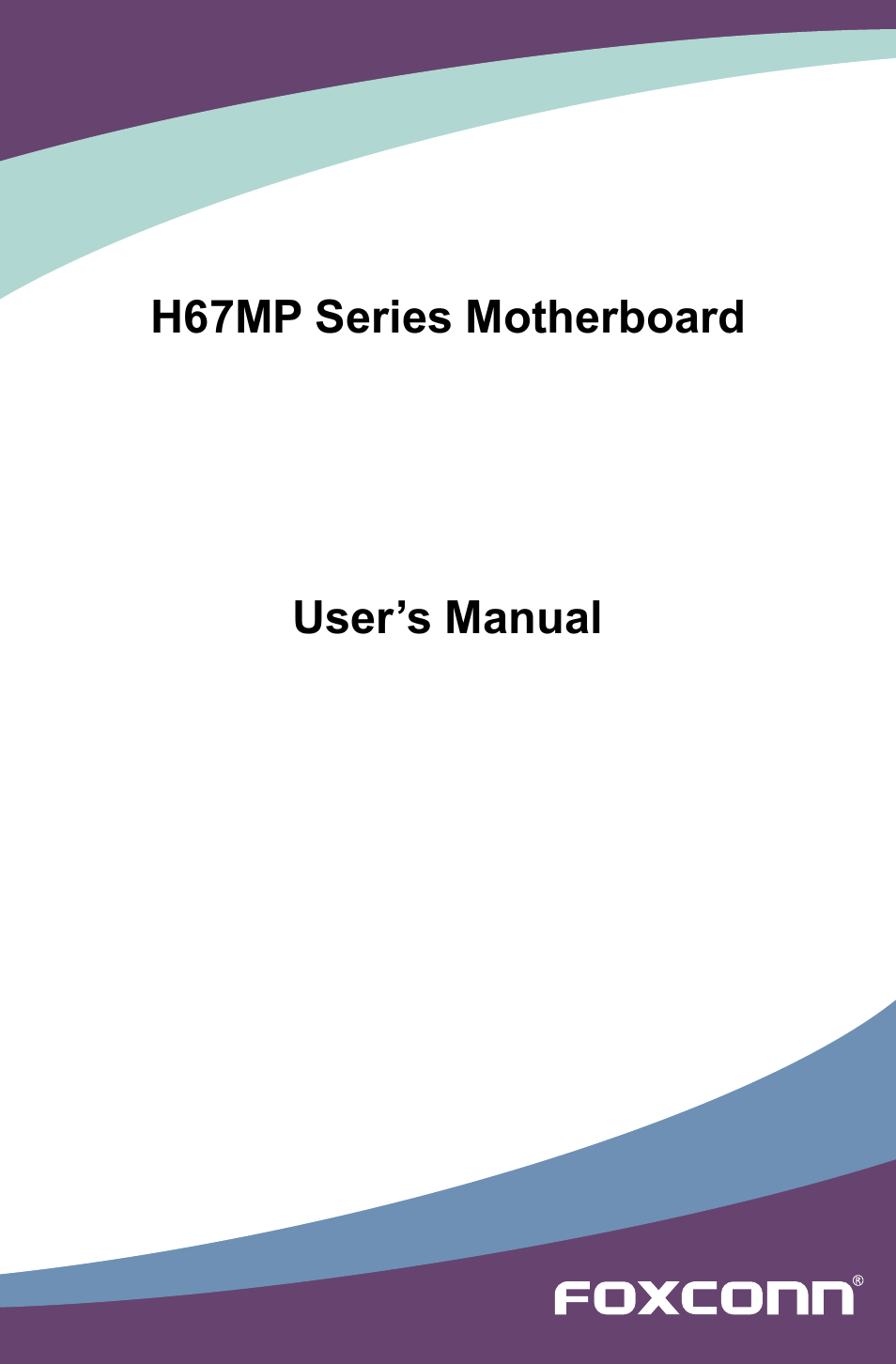 Foxconn H67MP Series User Manual | 108 pages