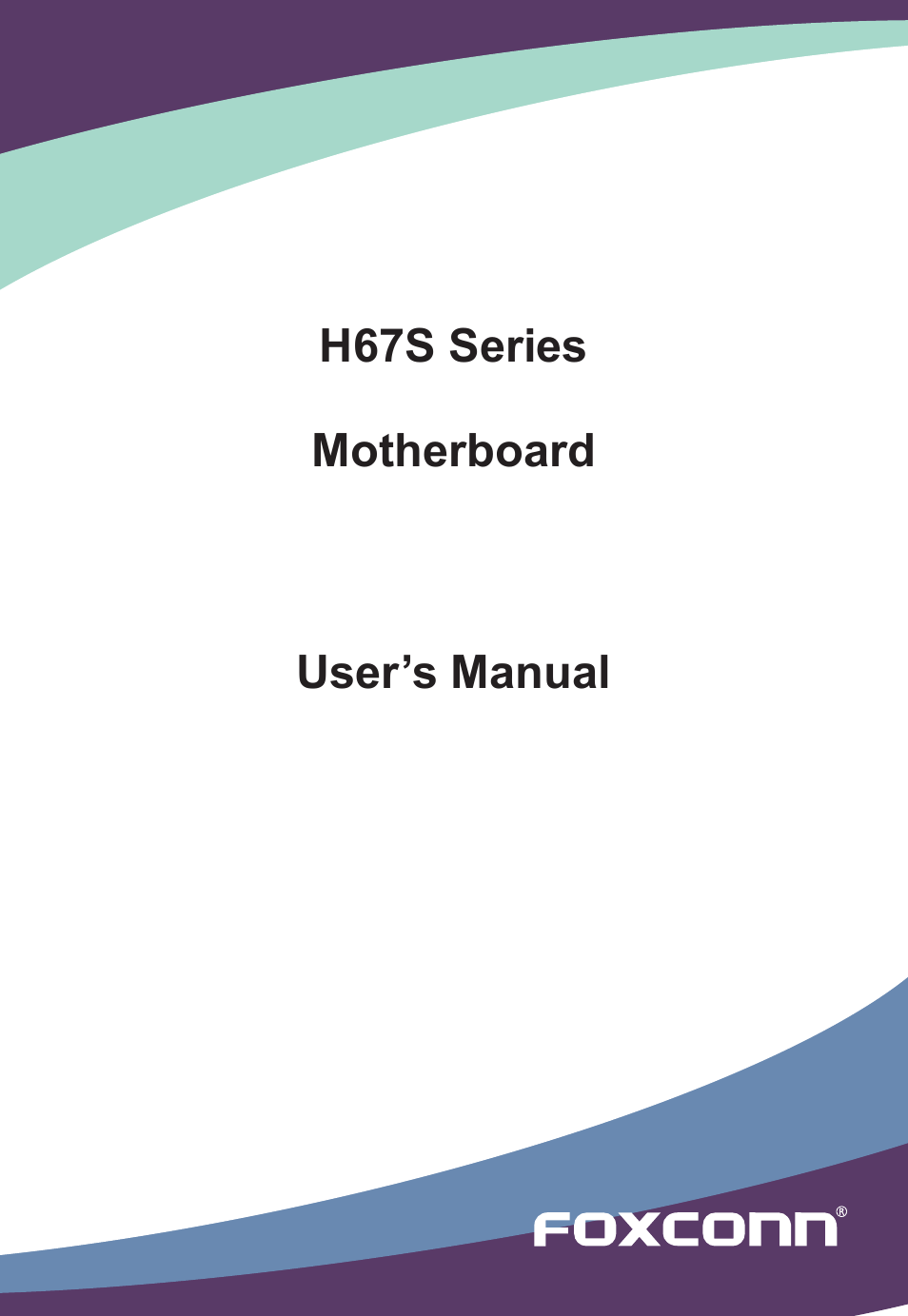 Foxconn H67S User Manual | 73 pages