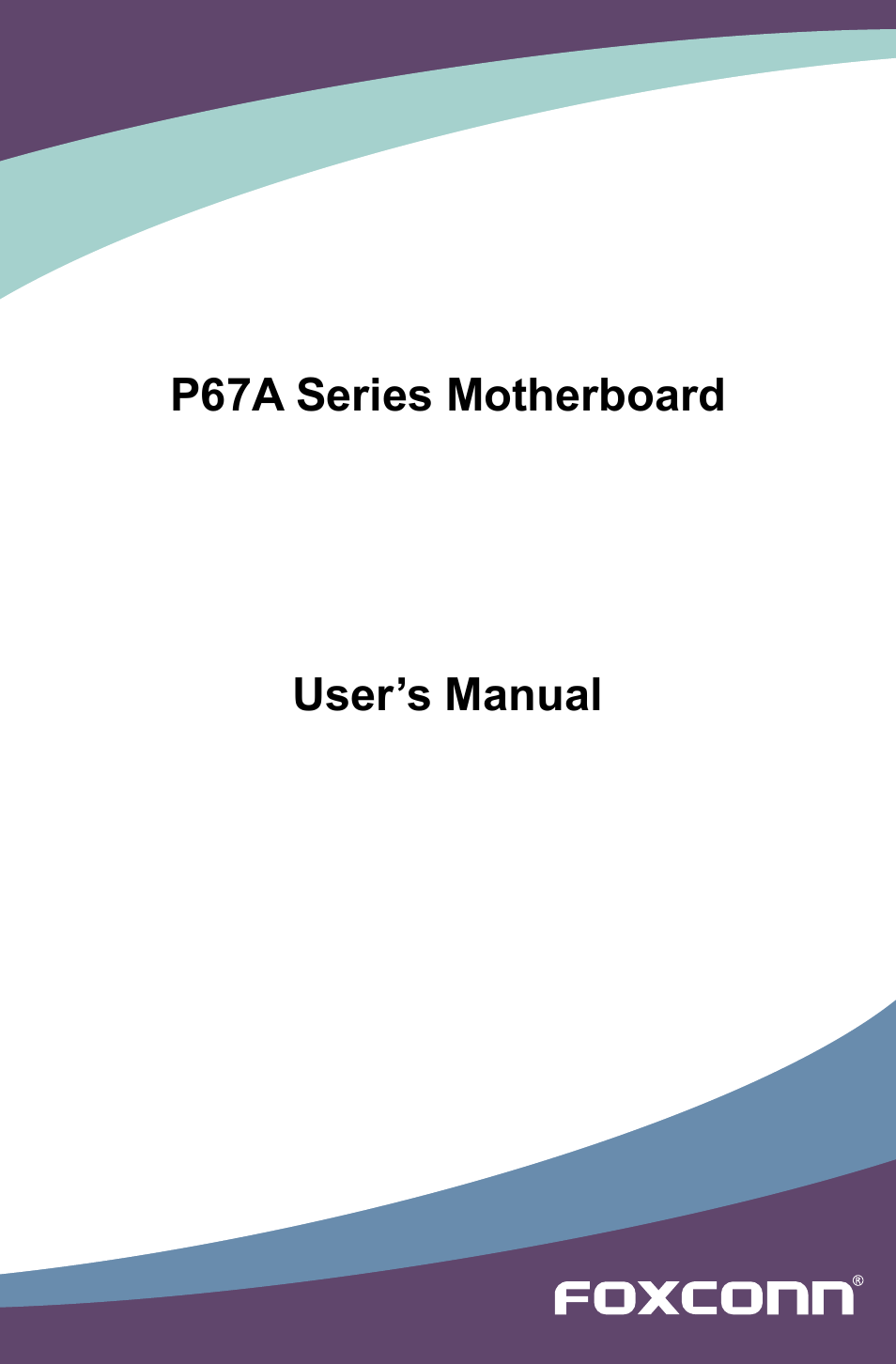 Foxconn P67A Series User Manual | 115 pages