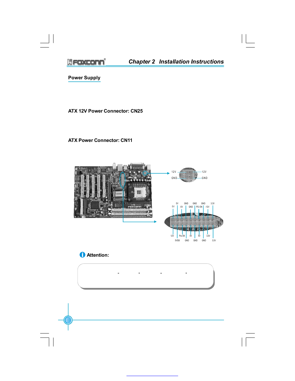 Chapter 2 installation instructions, Power supply, Atx 12v power connector: cn25 | Atx power connector: cn11, Attention, Atx 20-pin power terminal, Atx 12v power terminal | Foxconn 865A05-G-6ELS User Manual | Page 16 / 88