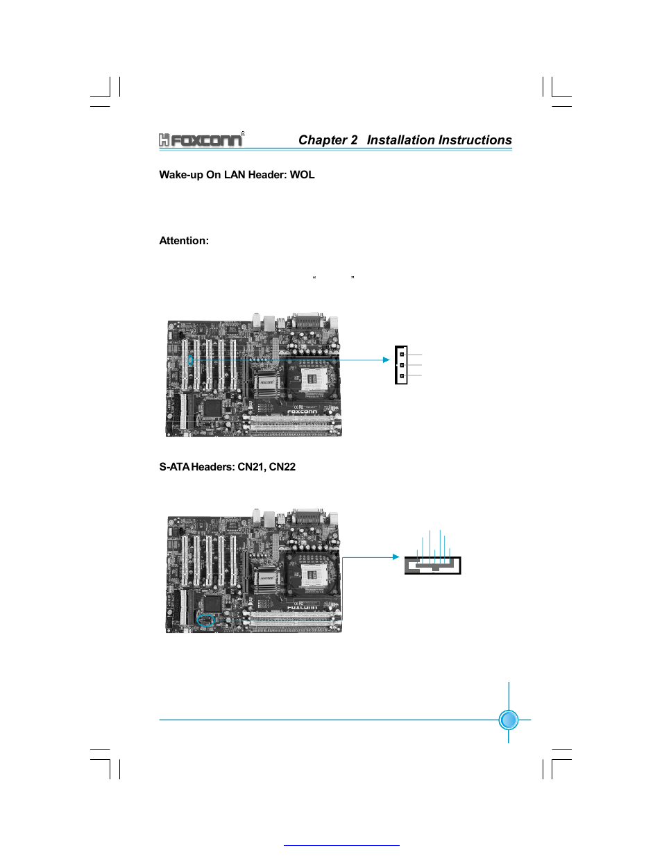 Chapter 2 installation instructions, Wake-up on lan header: wol, Attention | S-ata headers: cn21, cn22 | Foxconn 865A05-G-6ELS User Manual | Page 23 / 88
