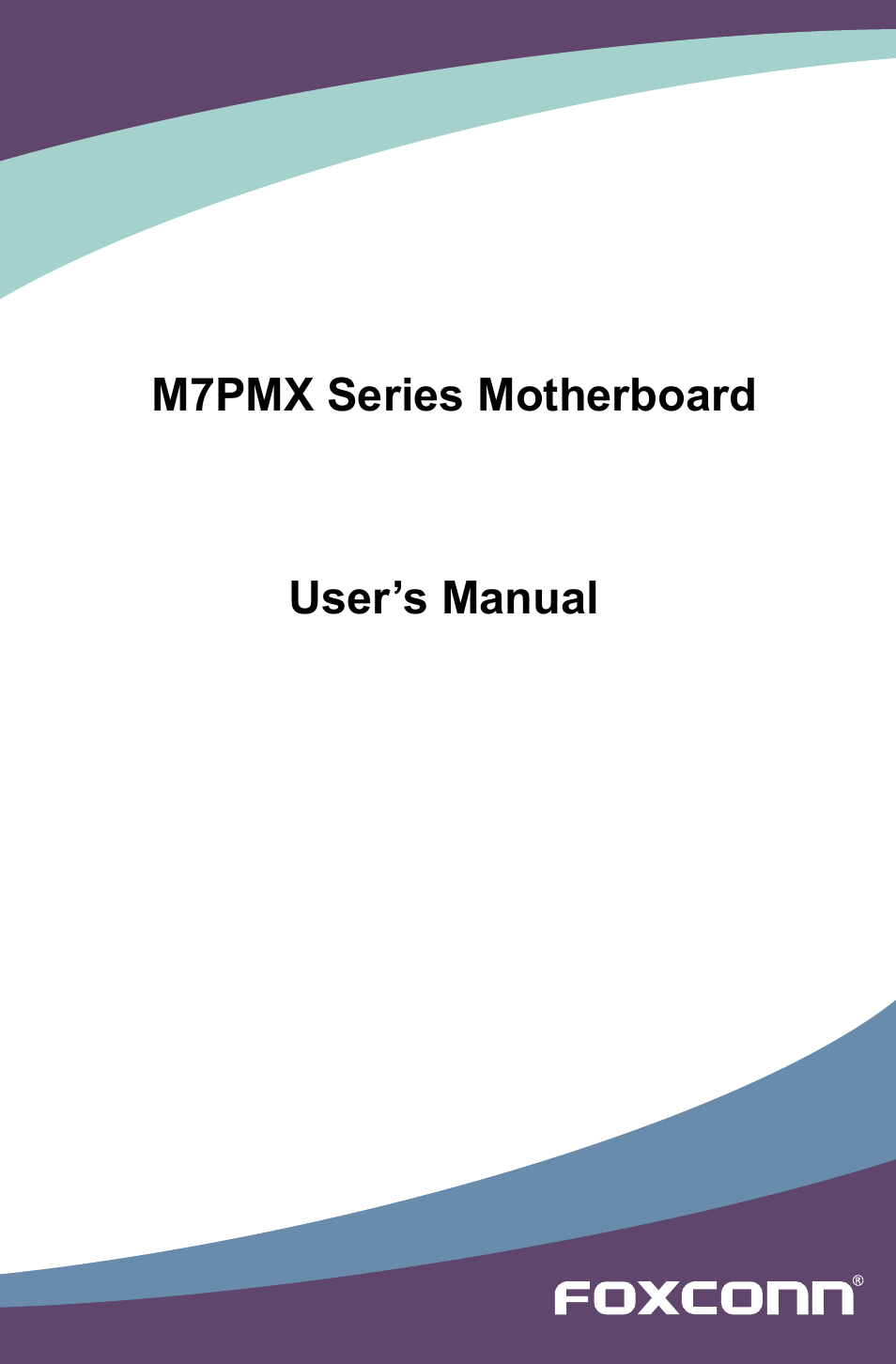 Foxconn M7PMX Series User Manual | 108 pages