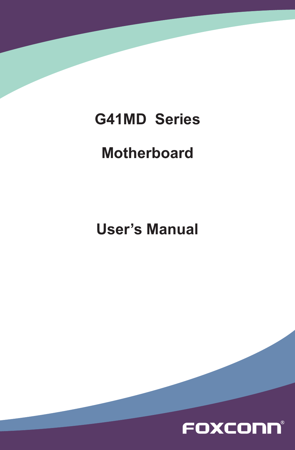 Foxconn G41MD Series User Manual | 51 pages