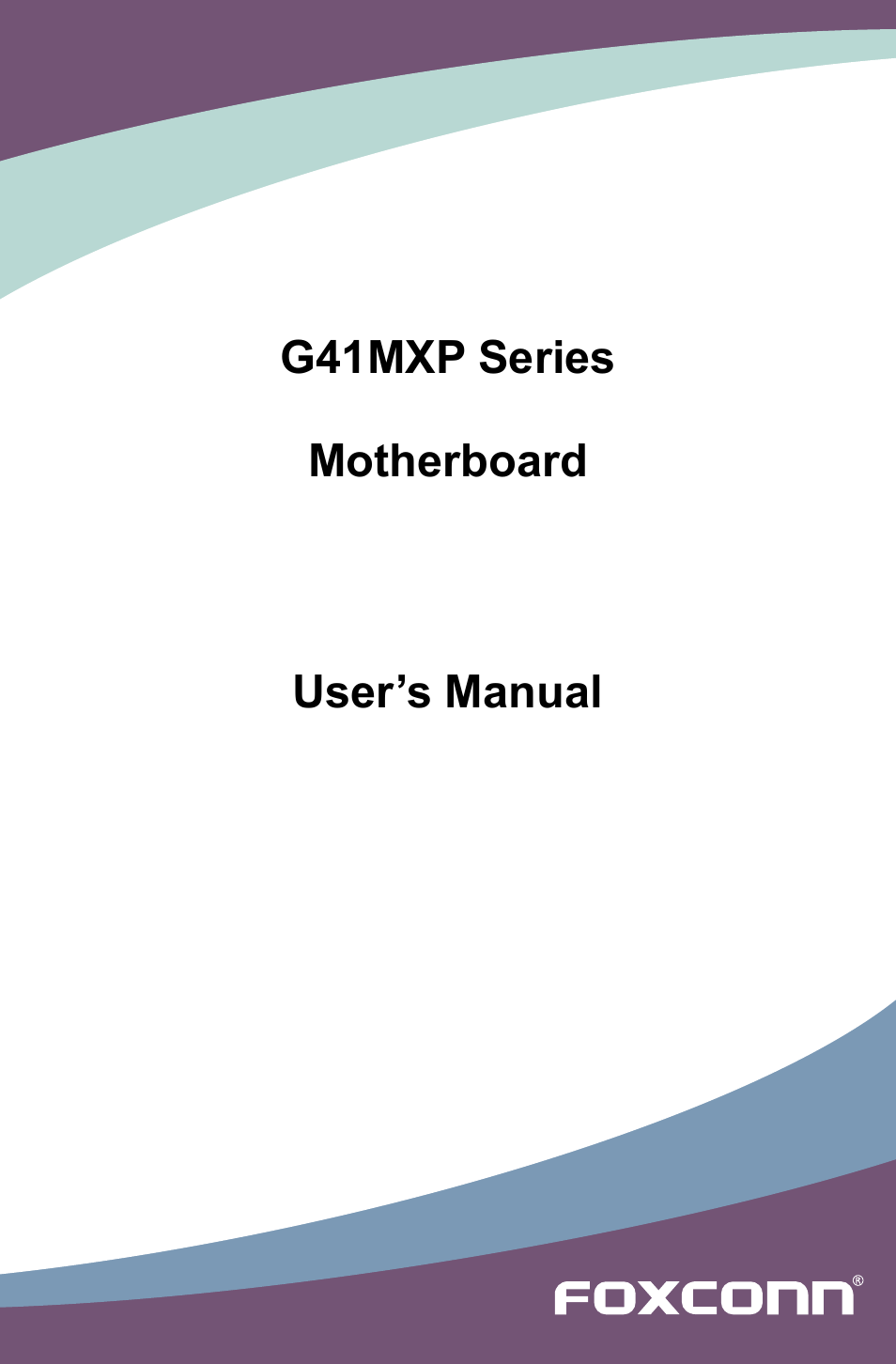 Foxconn G41MXP User Manual | 74 pages