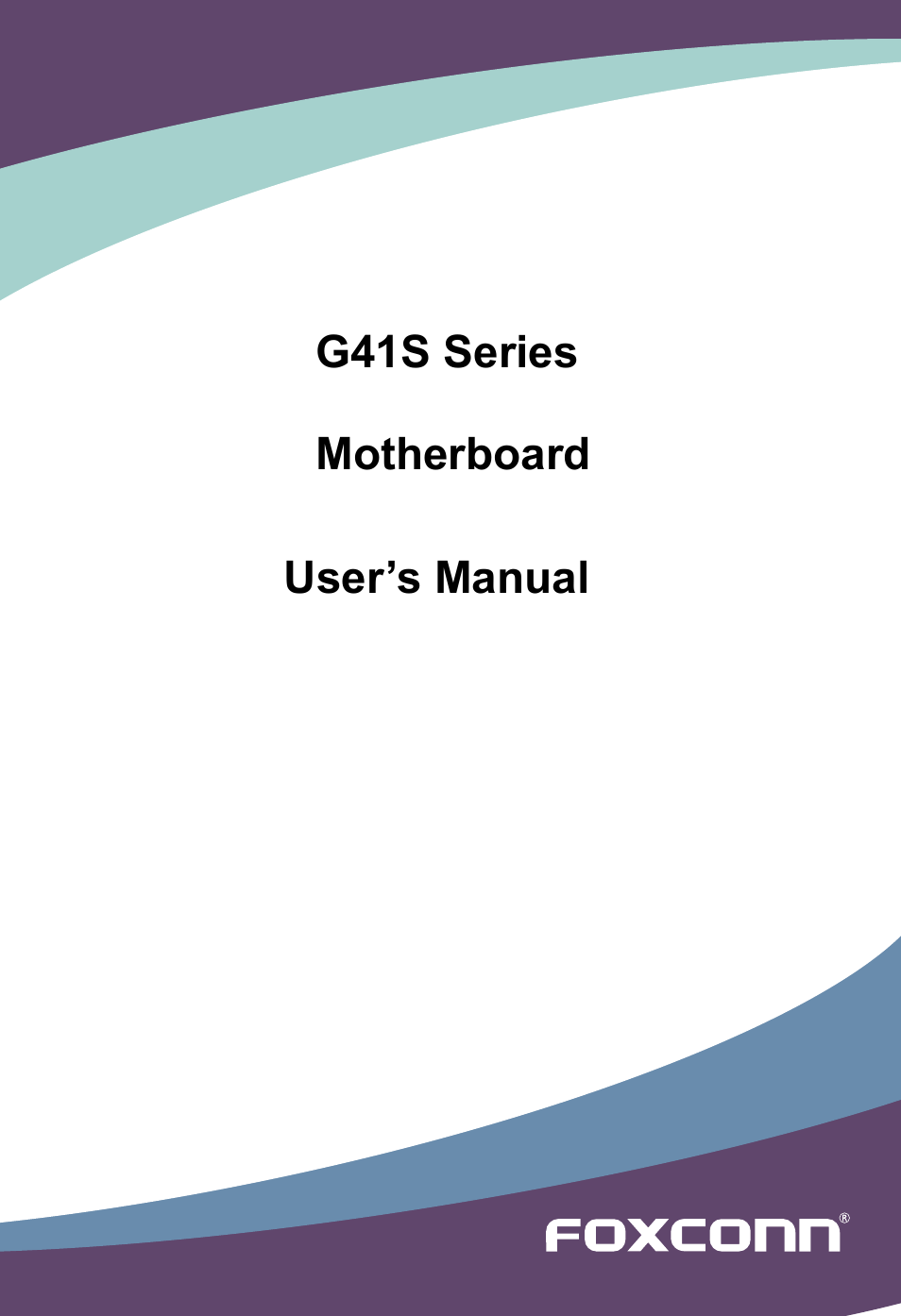 Foxconn G41S User Manual | 69 pages