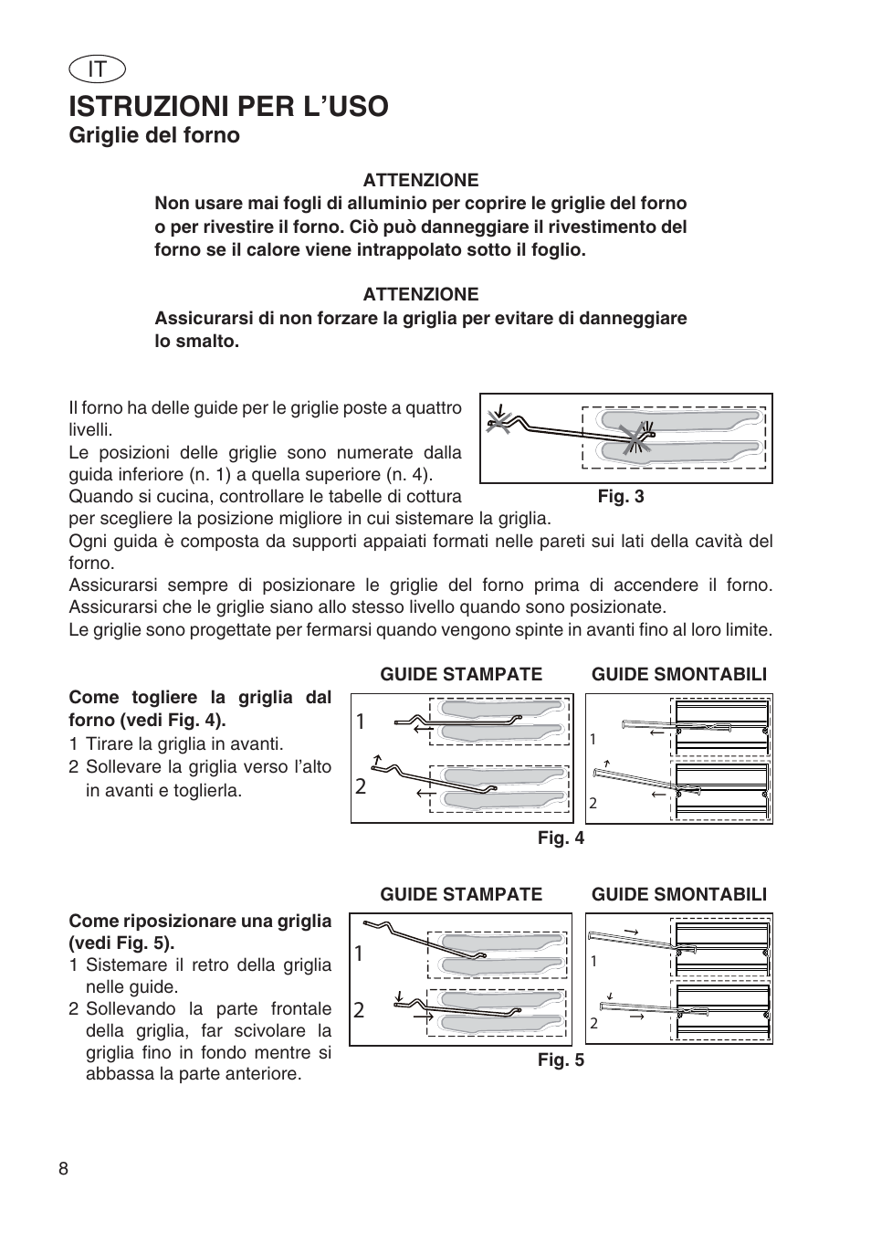 Istruzioni per l’uso, Griglie del forno | Fulgor Milano SPO 6213 User Manual | Page 86 / 270