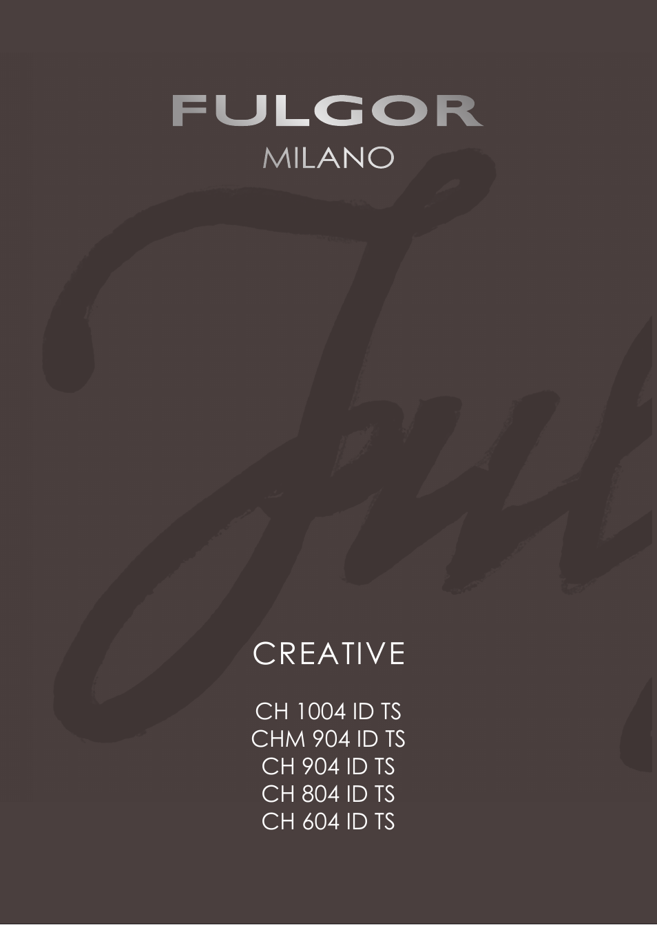 Fulgor Milano CH 1004 ID TS User Manual | 184 pages