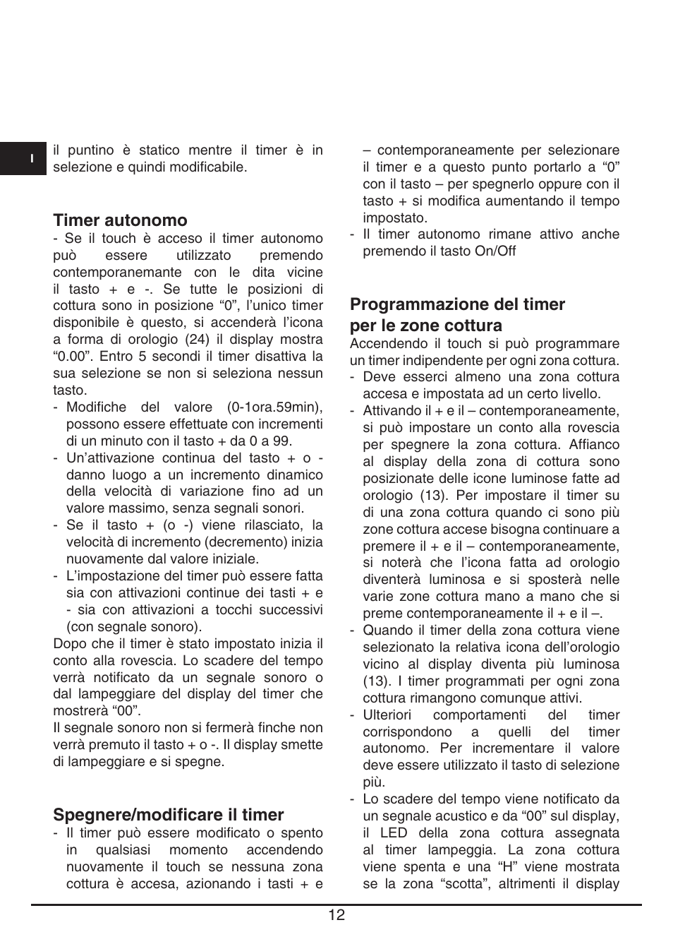 Programmazione del timer per le zone cottura, Timer autonomo, Spegnere/modificare il timer | Fulgor Milano FSH 905 ID TS User Manual | Page 12 / 100
