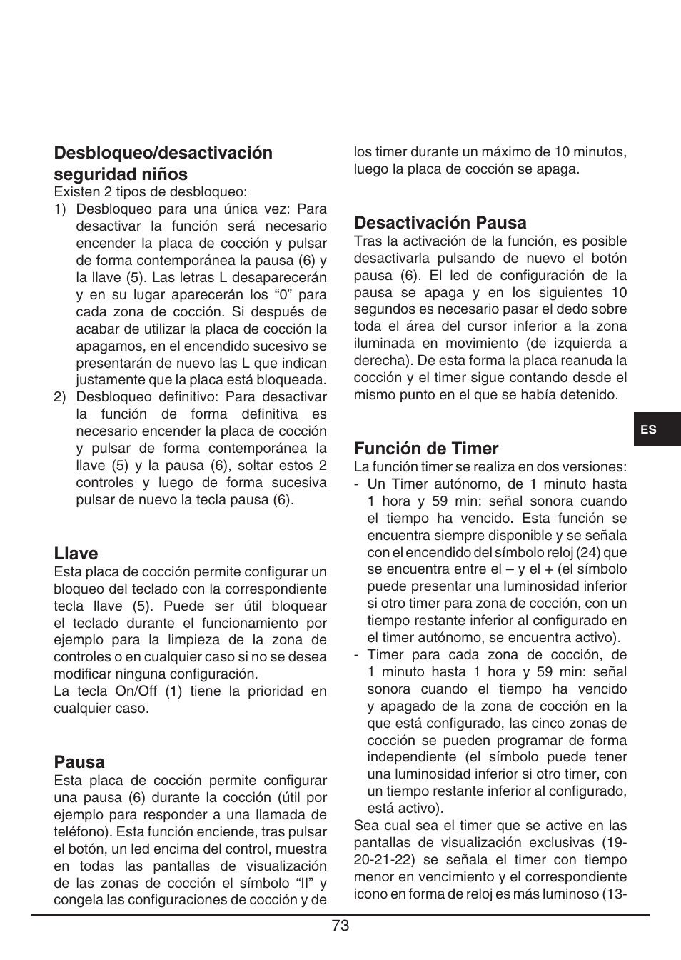 Desbloqueo/desactivación seguridad niños, Llave, Pausa | Desactivación pausa, Función de timer | Fulgor Milano FSH 905 ID TS User Manual | Page 73 / 100