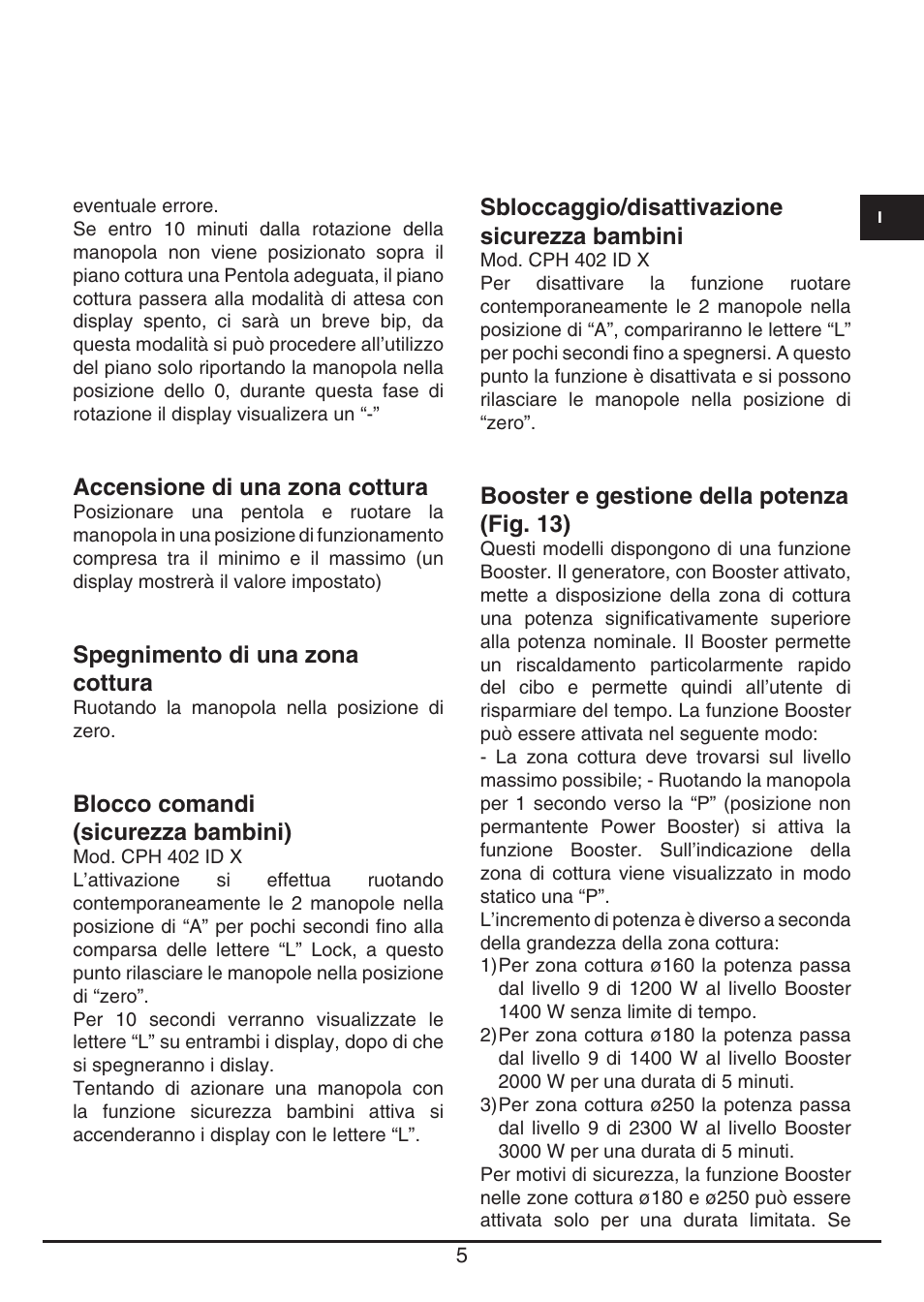 Accensione di una zona cottura, Spegnimento di una zona cottura, Blocco comandi (sicurezza bambini) | Sbloccaggio/disattivazione sicurezza bambini, Booster e gestione della potenza (fig. 13) | Fulgor Milano CPH 401 ID X User Manual | Page 5 / 80