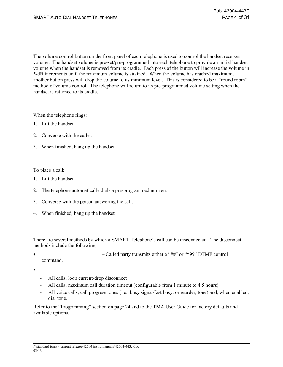 Standard operation, Volume control button, Receiving a call | Placing a call, Disconnecting a call | GAI-Tronics 227-005 SMART Auto-Dial Handset Telephones User Manual | Page 6 / 34
