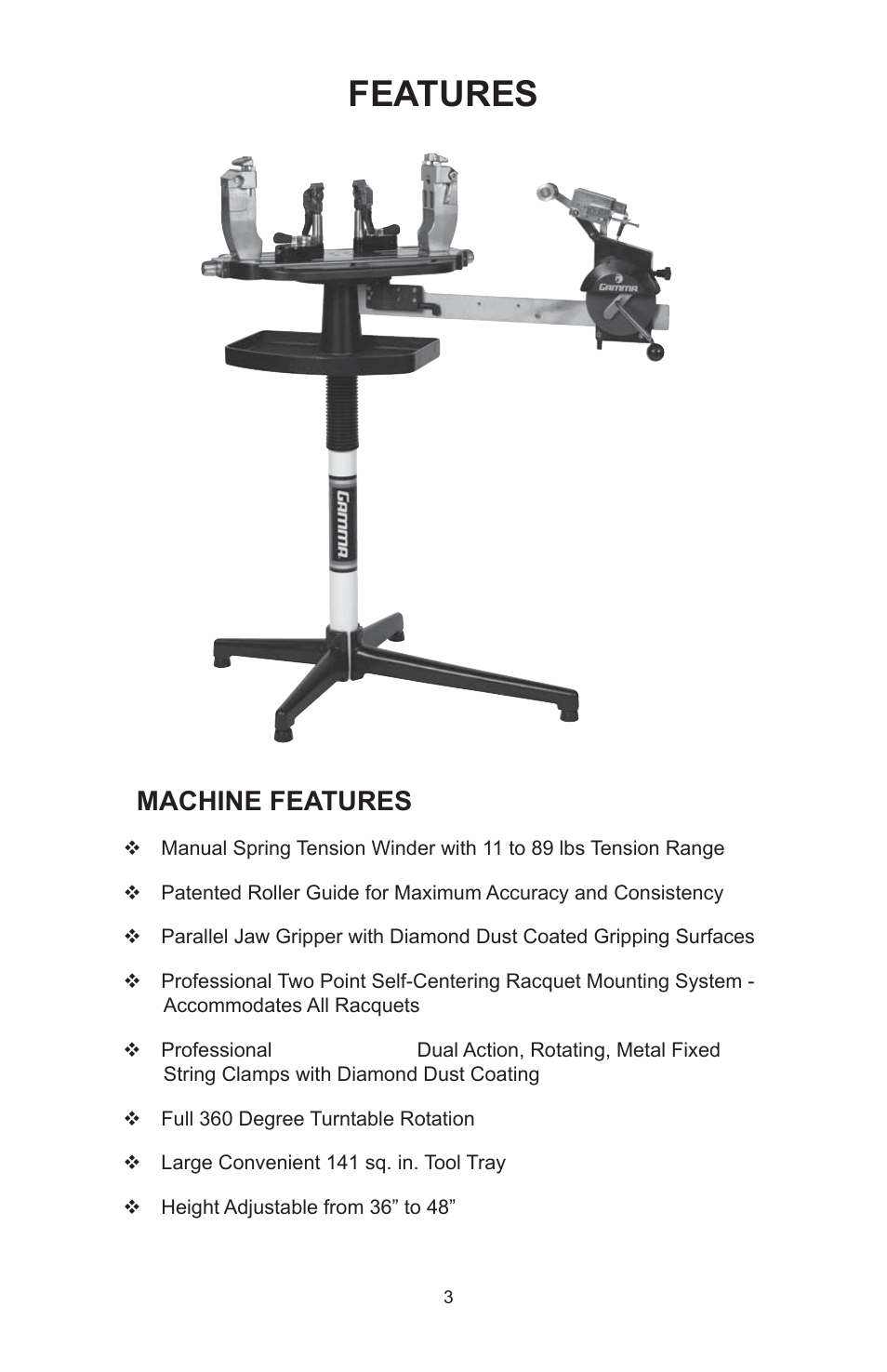Features, Machine features | GAMMA 6004 STRINGING MACHINE 2 POINT SC MOUNTING (Issue 5C - February 2014) User Manual | Page 3 / 20