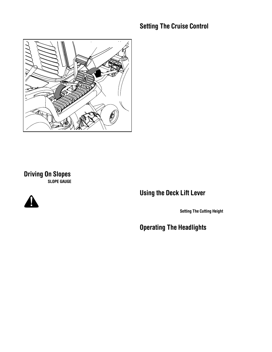 Driving on slopes, Setting the cruise control, Using the deck lift lever | Operating the headlights | Cub Cadet LT1024 User Manual | Page 14 / 28