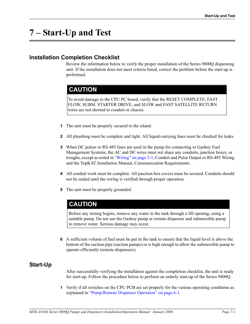 7 - start-up and test, Installation completion checklist, 1 the unit must be properly secured to the island | 5 the unit must be properly grounded, Start-up, 7 – start-up and test, Installation completion checklist -1 start-up -1, Caution | Gasboy 9800Q Series User Manual | Page 75 / 82