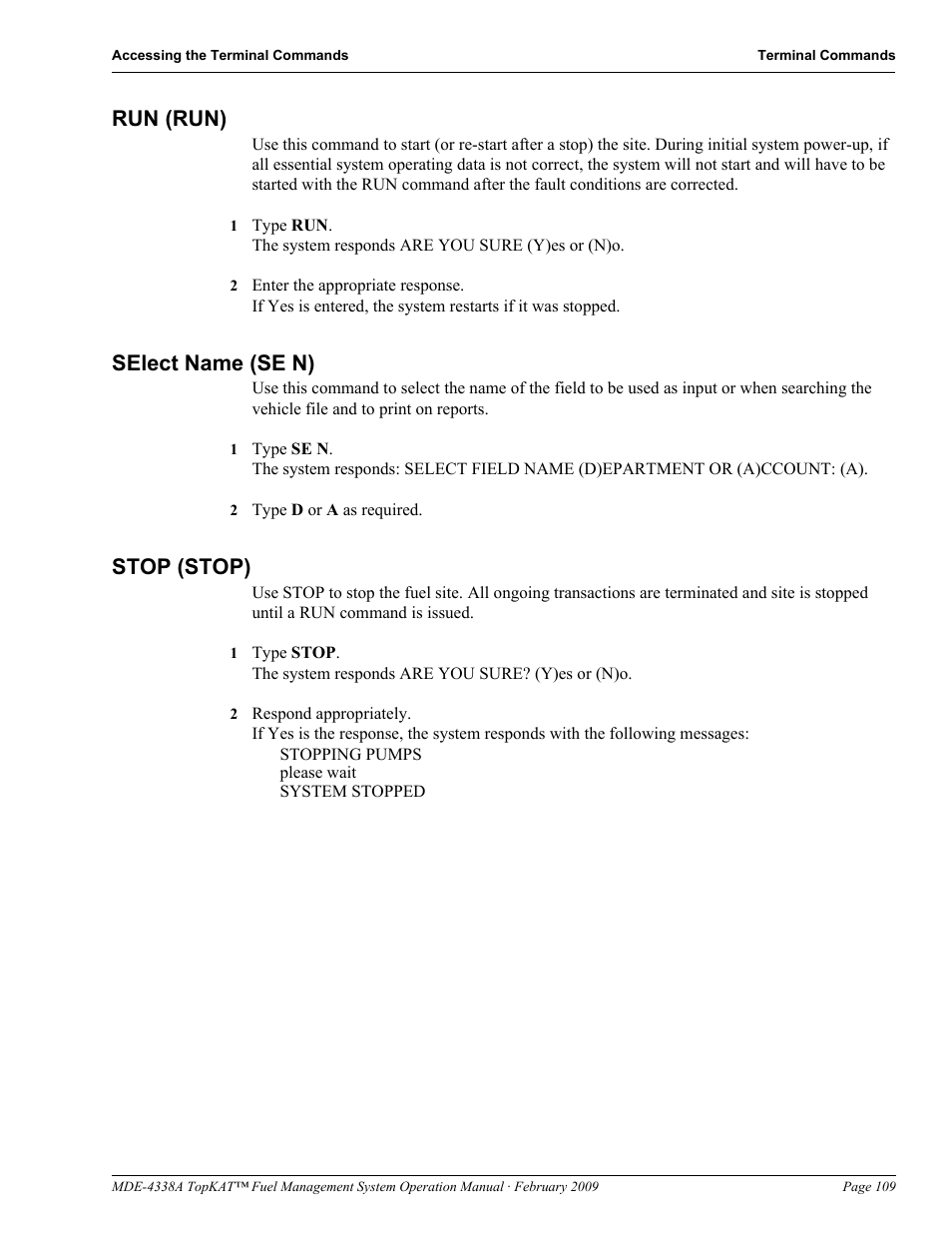 Run (run), Select name (se n), Stop (stop) | Run (run) select name (se n) stop (stop) | Gasboy TopKAT Operation Manual User Manual | Page 117 / 160