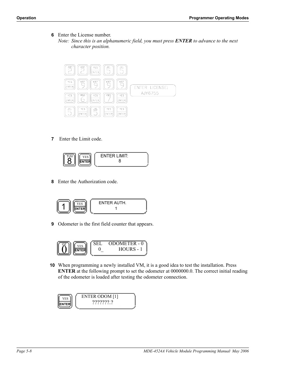 6 enter the license number, 7 enter the limit code, 8 enter the authorization code | 9 odometer is the first field counter that appears | Gasboy Fuel Point Vehicle Module User Manual | Page 36 / 48