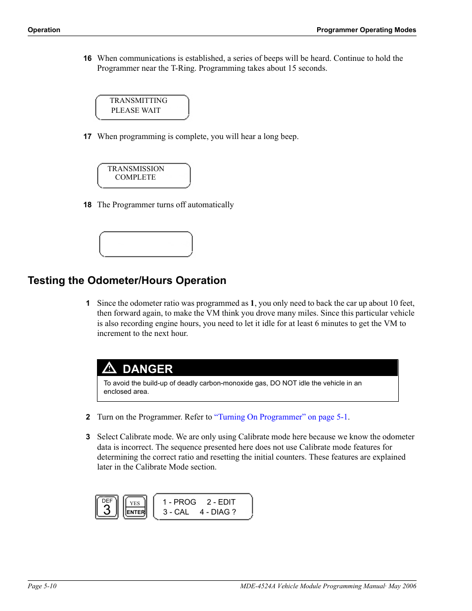 18 the programmer turns off automatically, Testing the odometer/hours operation, Testing the odometer/hours operation -10 | Danger | Gasboy Fuel Point Vehicle Module User Manual | Page 38 / 48