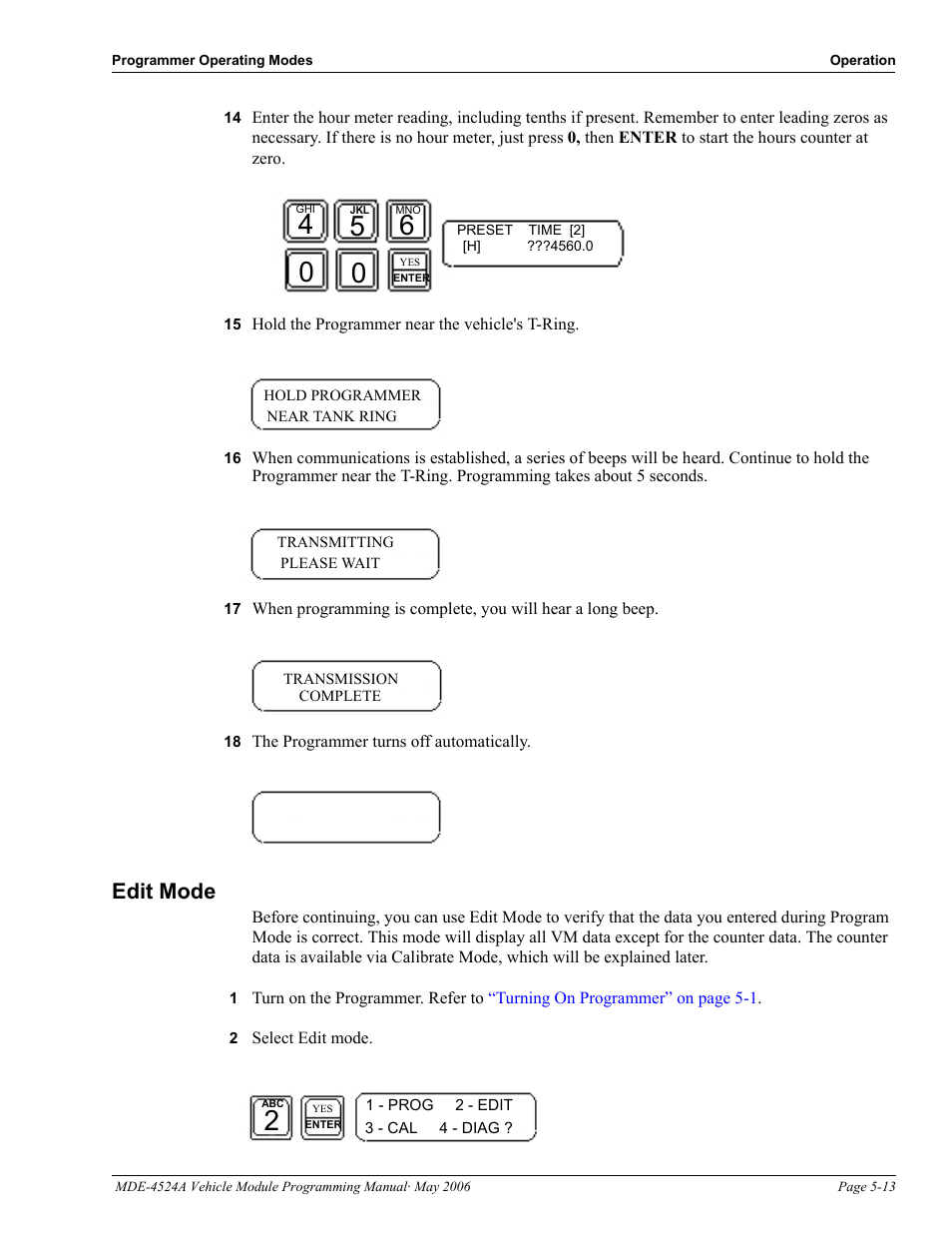 15 hold the programmer near the vehicle's t-ring, 18 the programmer turns off automatically, Edit mode | 2 select edit mode, Edit mode -13 | Gasboy Fuel Point Vehicle Module User Manual | Page 41 / 48