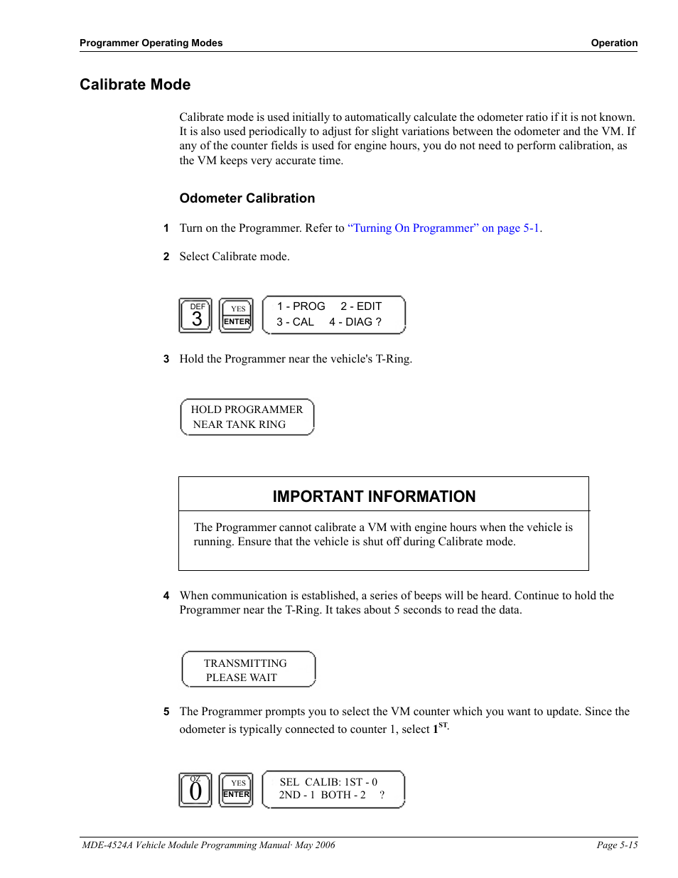 Calibrate mode, Odometer calibration, 2 select calibrate mode | 3 hold the programmer near the vehicle's t-ring, Calibrate mode -15, Important information | Gasboy Fuel Point Vehicle Module User Manual | Page 43 / 48