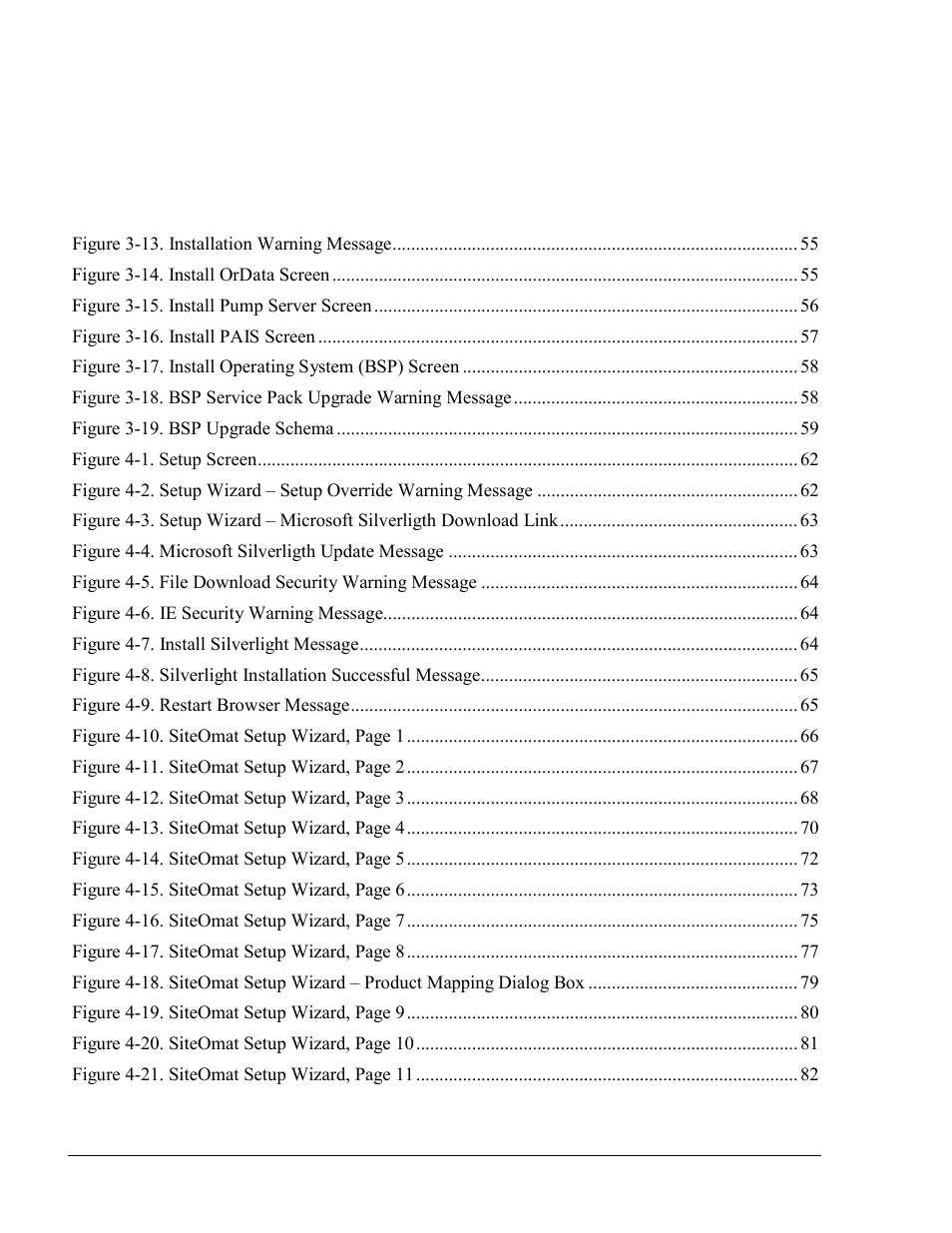 List of illustrations, Figure page, Figure 3-13. installation warning message | Figure 3-14. install ordata screen, Figure 3-15. install pump server screen, Figure 3-16. install pais screen, Figure 3-17. install operating system (bsp) screen, Figure 3-19. bsp upgrade schema, Figure 4-1. setup screen, Figure 4-4. microsoft silverligth update message | Gasboy SiteOmat Maintenance Manual User Manual | Page 16 / 298