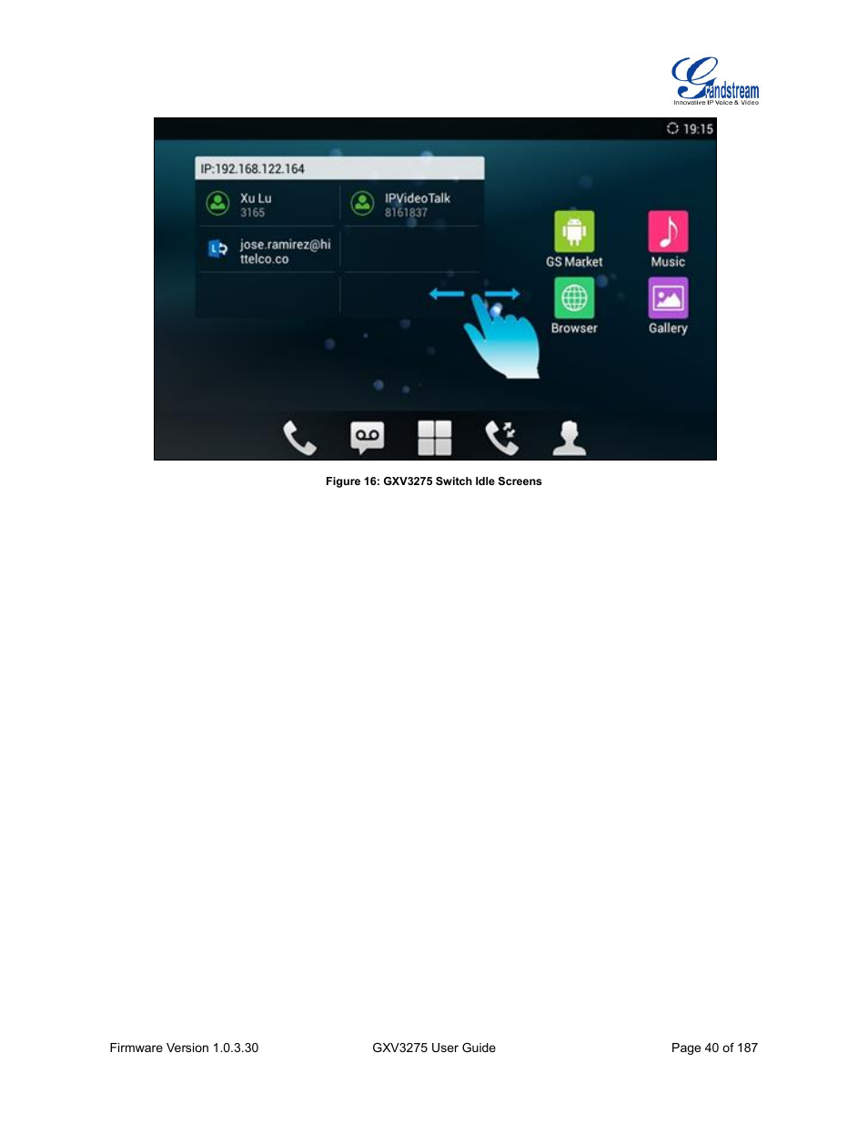 Figure 16: gxv3275 switch idle screens | Grandstream GXV3275 User Guide User Manual | Page 42 / 189