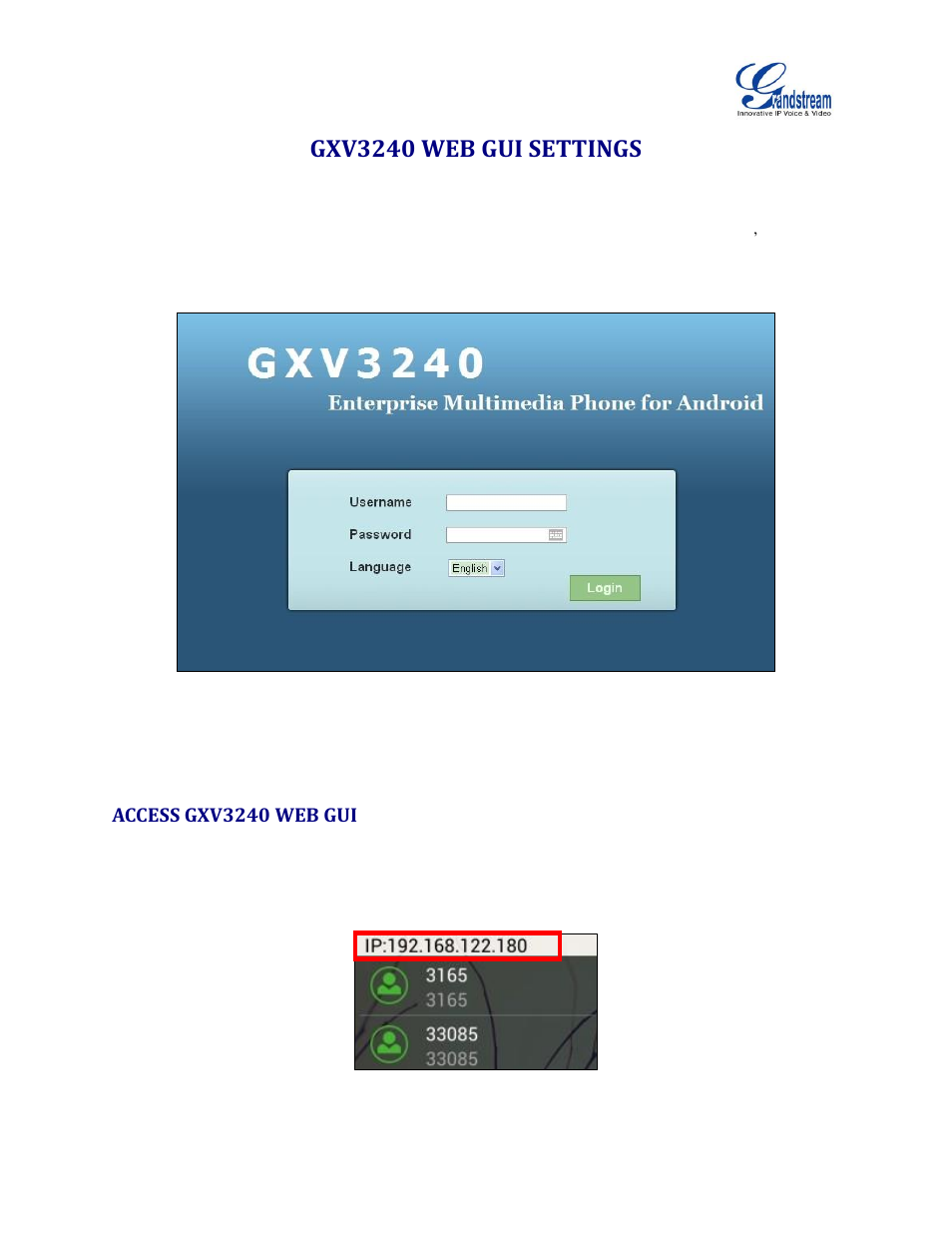Gxv3240 web gui settings, Access gxv3240 web gui, Figure 12: gxv3240 web gui - login | Figure 13: gxv3240 main screen - ip address | Grandstream GXV3240 Administration Guide User Manual | Page 43 / 119