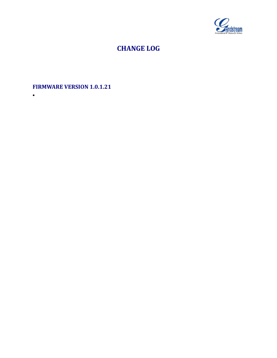 Change log, Firmware version 1.0.1.21 | Grandstream Wave User Manual | Page 7 / 65