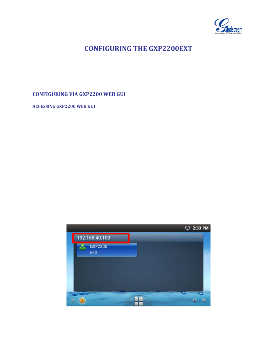 Configuring the gxp2200ext, Configuring via gxp2200 web gui, Accessing gxp2200 web gui | Figure 8: gxp2200 main screen - ip address | Grandstream GXP2200EXT User Manual User Manual | Page 18 / 27