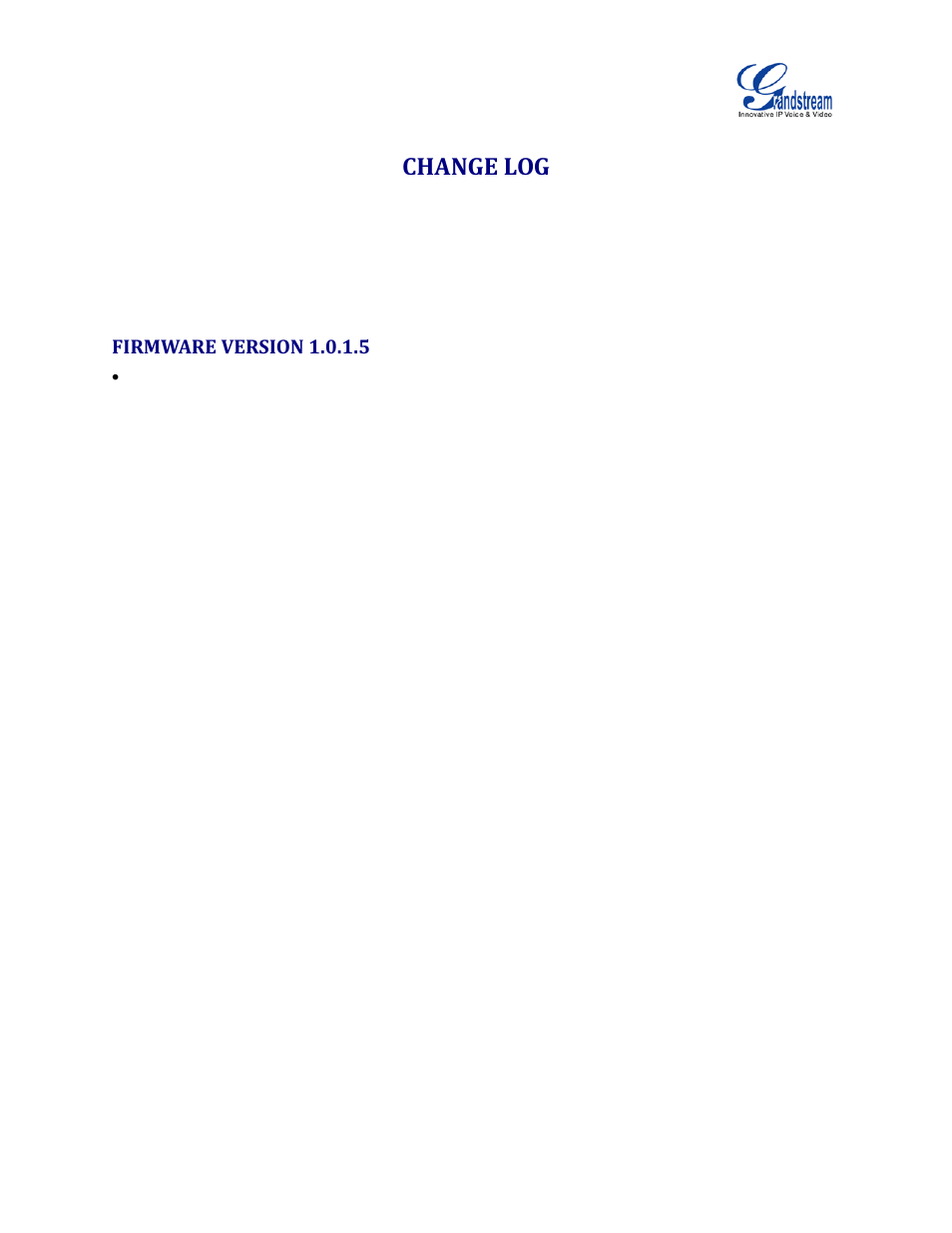 Change log, Firmware version 1.0.1.5 | Grandstream GVC3200 Administration Guide User Manual | Page 7 / 62