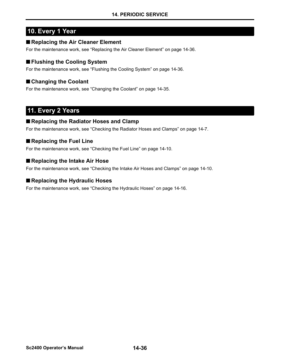 Every 1 year, Replacing the air cleaner element, Flushing the cooling system | Changing the coolant, Every 2 years, Replacing the radiator hoses and clamp, Replacing the fuel line, Replacing the intake air hose, Replacing the hydraulic hoses, Every 1 year -36 | Cub Cadet SC2400 User Manual | Page 114 / 133