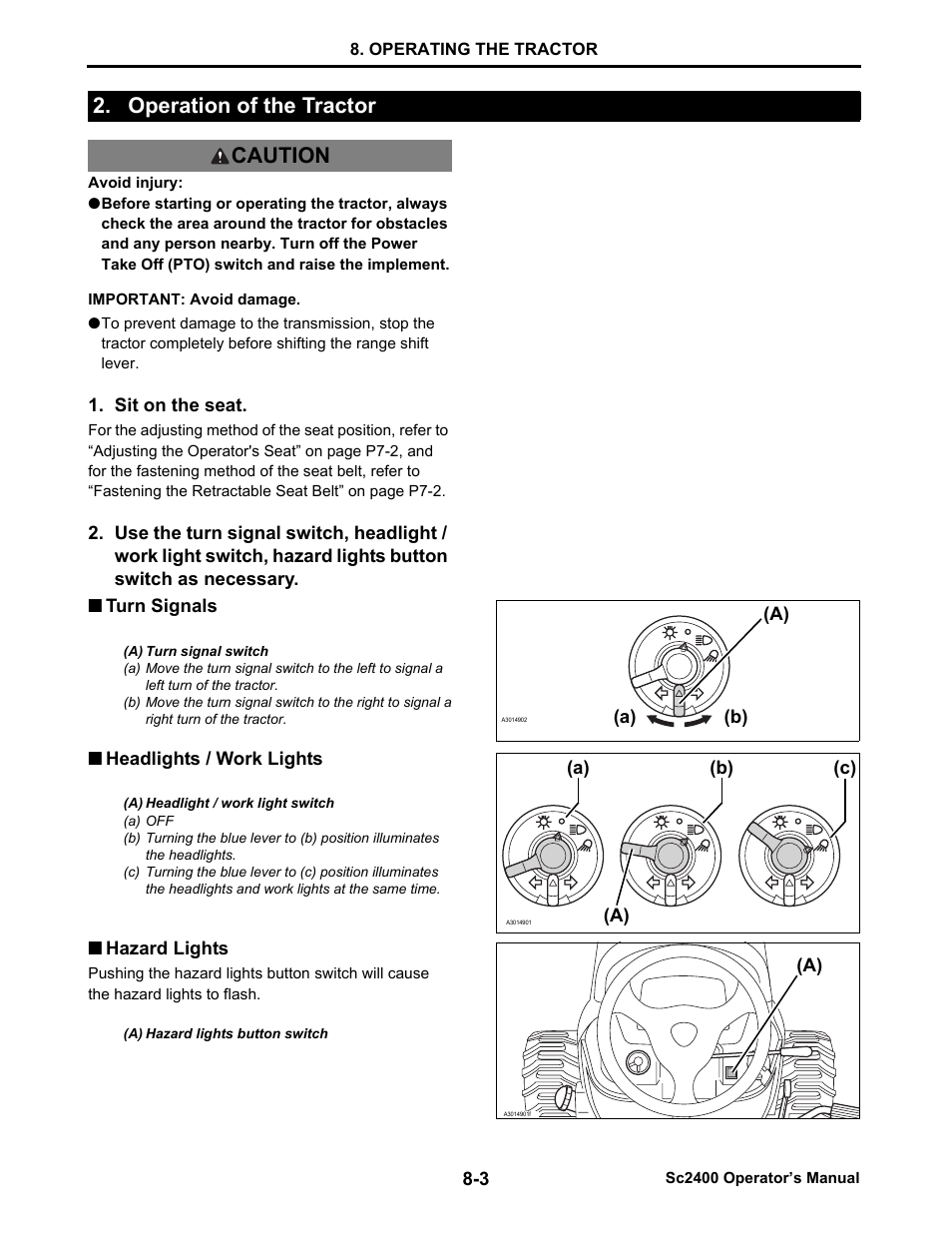 Operation of the tractor, Turn signals, Headlights / work lights | Hazard lights, Operation of the tractor -3, Turn signals -3, Headlights / work lights -3, Hazard lights -3, Operation of the tractor caution | Cub Cadet SC2400 User Manual | Page 45 / 133