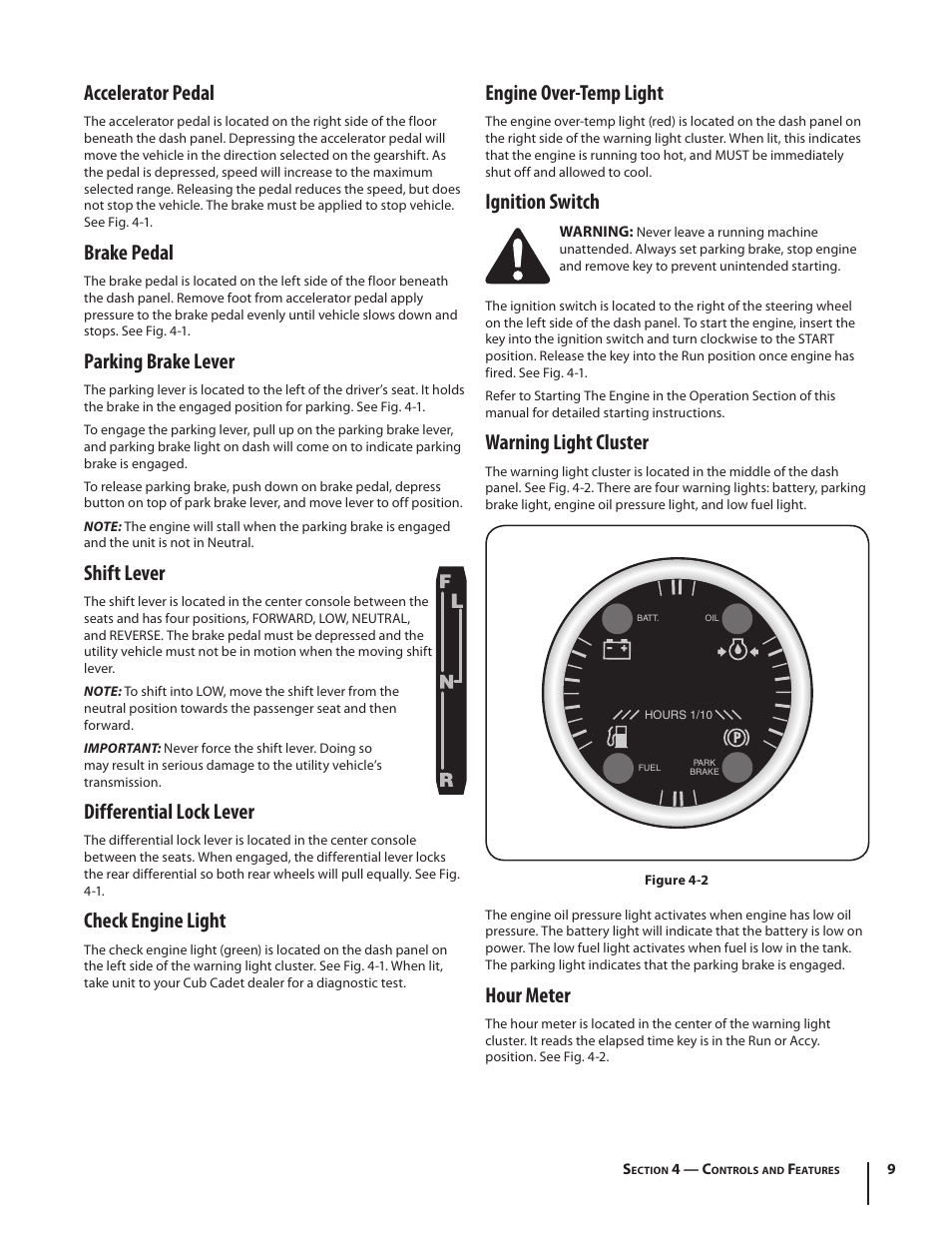 Engine over-temp light, Ignition switch, Warning light cluster | Hour meter, Accelerator pedal, Brake pedal, Parking brake lever, Shift lever, Differential lock lever, Check engine light | Cub Cadet M466 User Manual | Page 9 / 28