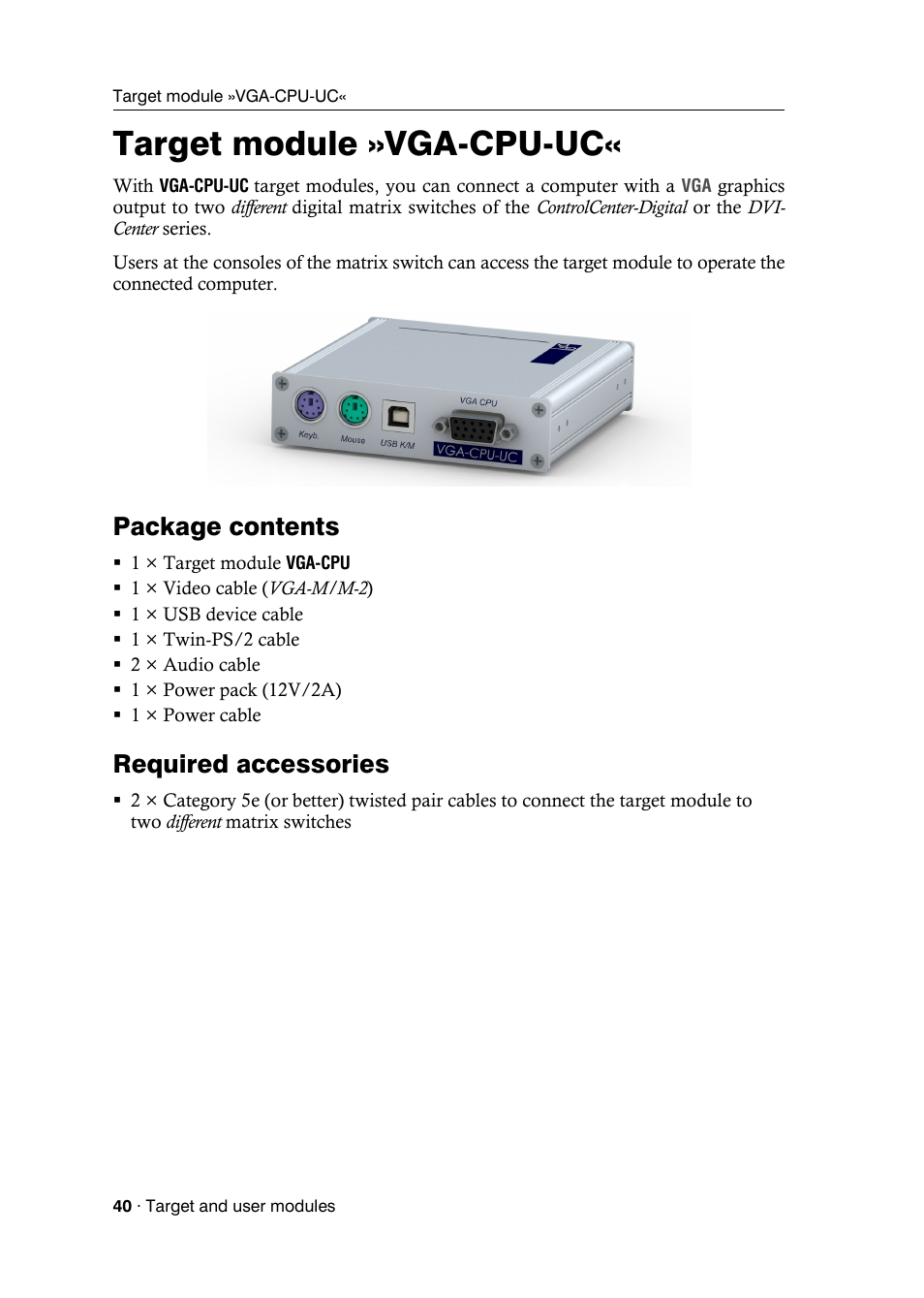 Target module »vga-cpu-uc, Package contents, Required accessories | Guntermann & Drunck DVICenter DP16 Target Modules and User Modules - Standard Variants User Manual | Page 44 / 124