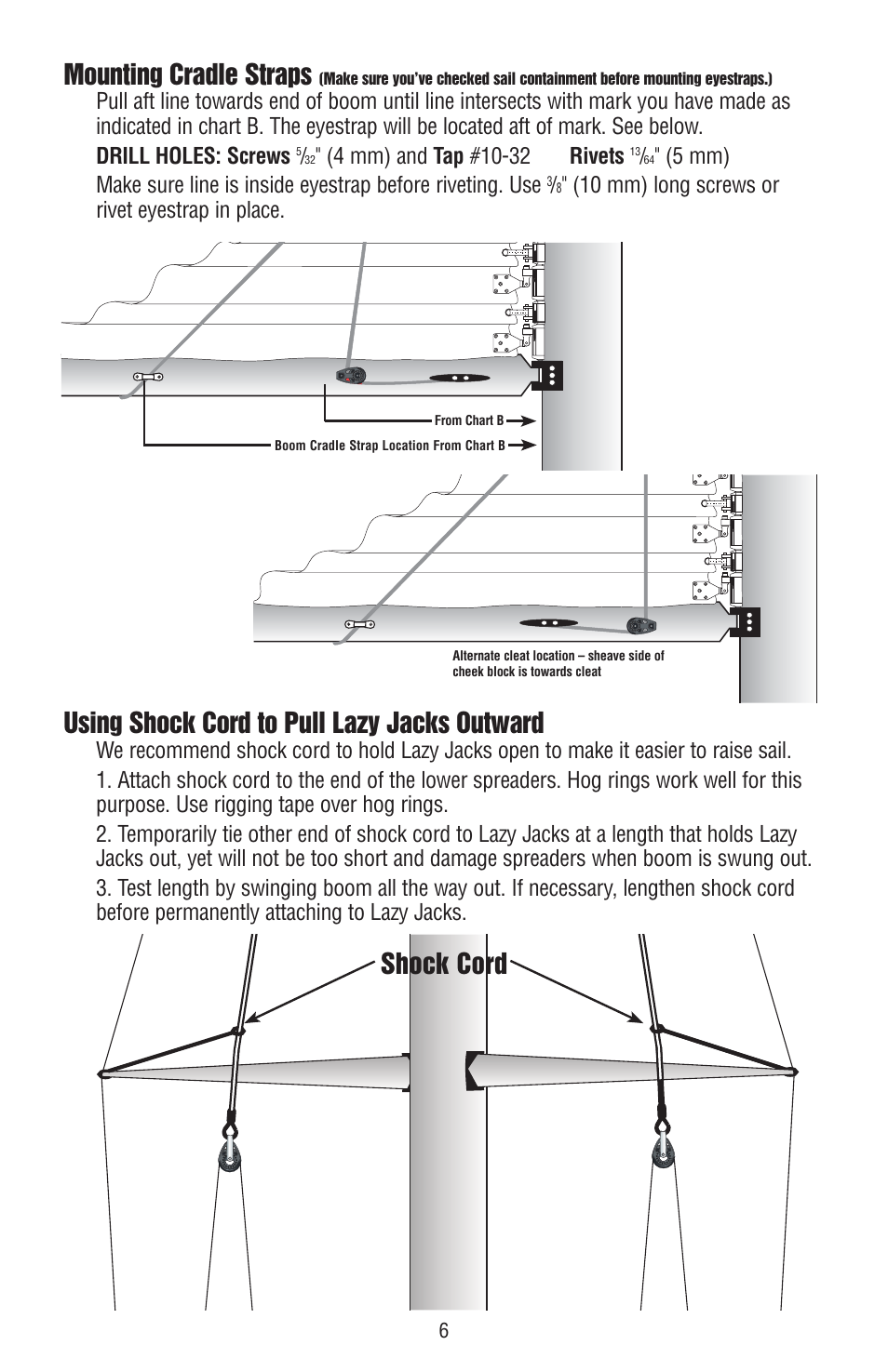 Using shock cord to pull lazy jacks outward, Mounting cradle straps, Shock cord | 10 mm) long screws or rivet eyestrap in place | Harken 253 Lazy Jack kit User Manual | Page 6 / 8