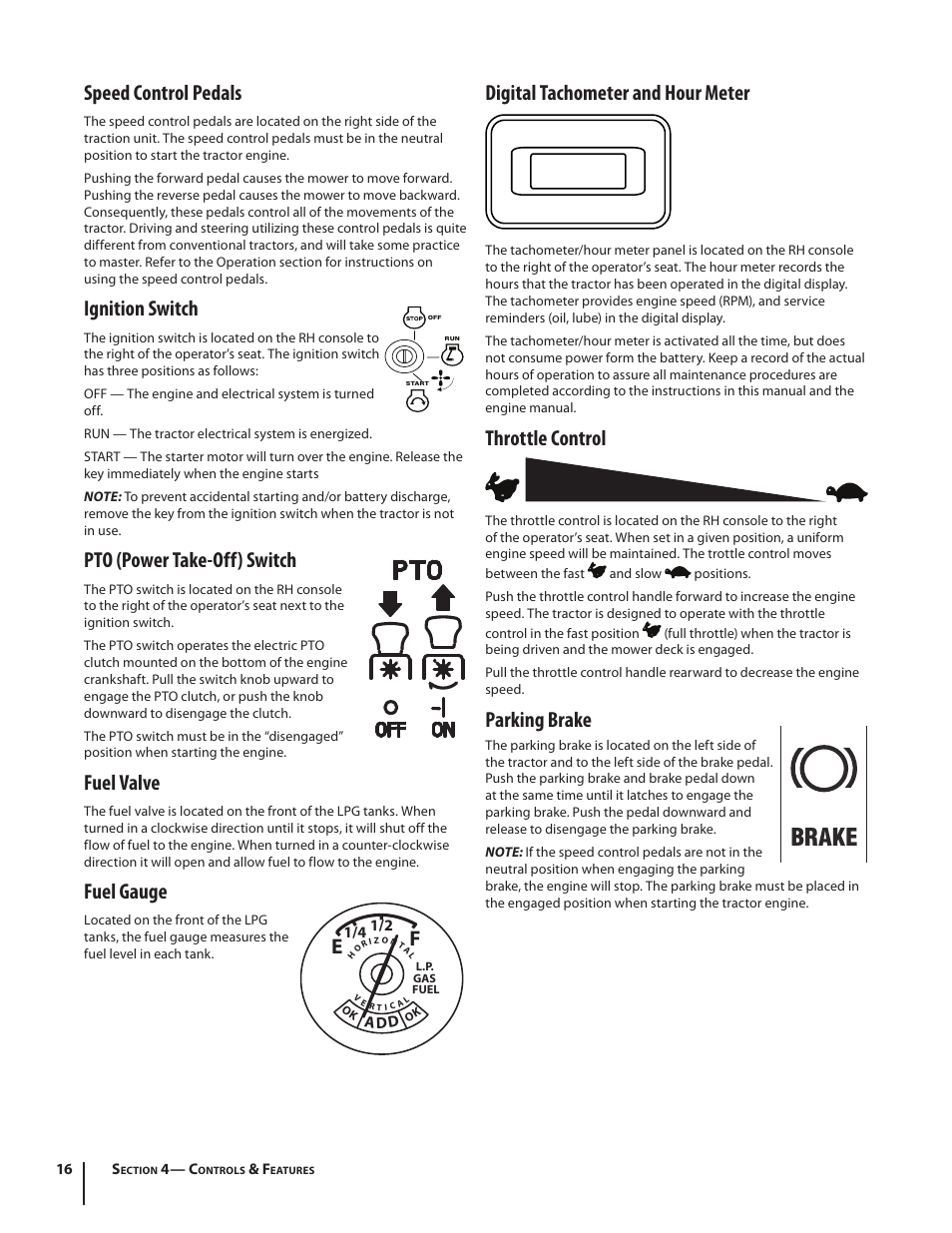 Brake, Digital tachometer and hour meter, Throttle control | Parking brake, Speed control pedals, Ignition switch, Pto (power take-off) switch, Fuel valve, Fuel gauge | Cub Cadet S6031 User Manual | Page 16 / 48