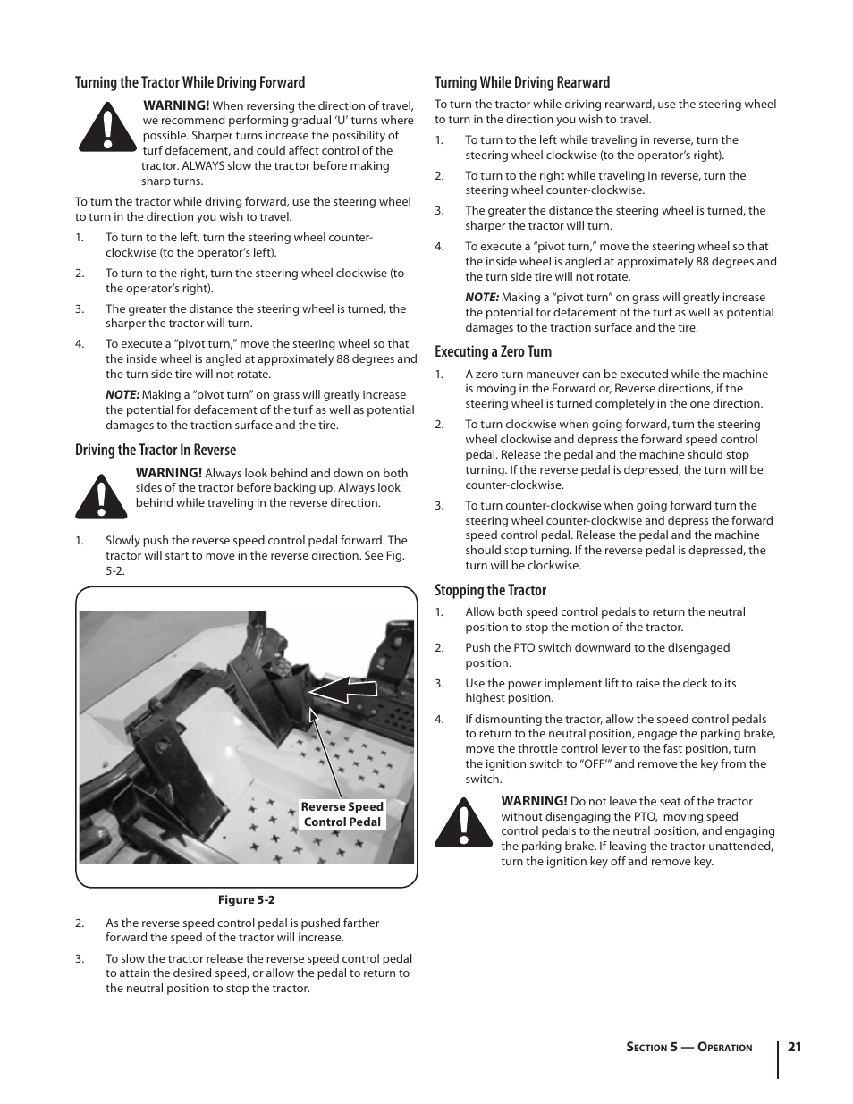 Turning while driving rearward, Executing a zero turn, Stopping the tractor | Turning the tractor while driving forward, Driving the tractor in reverse | Cub Cadet S6031 User Manual | Page 21 / 48
