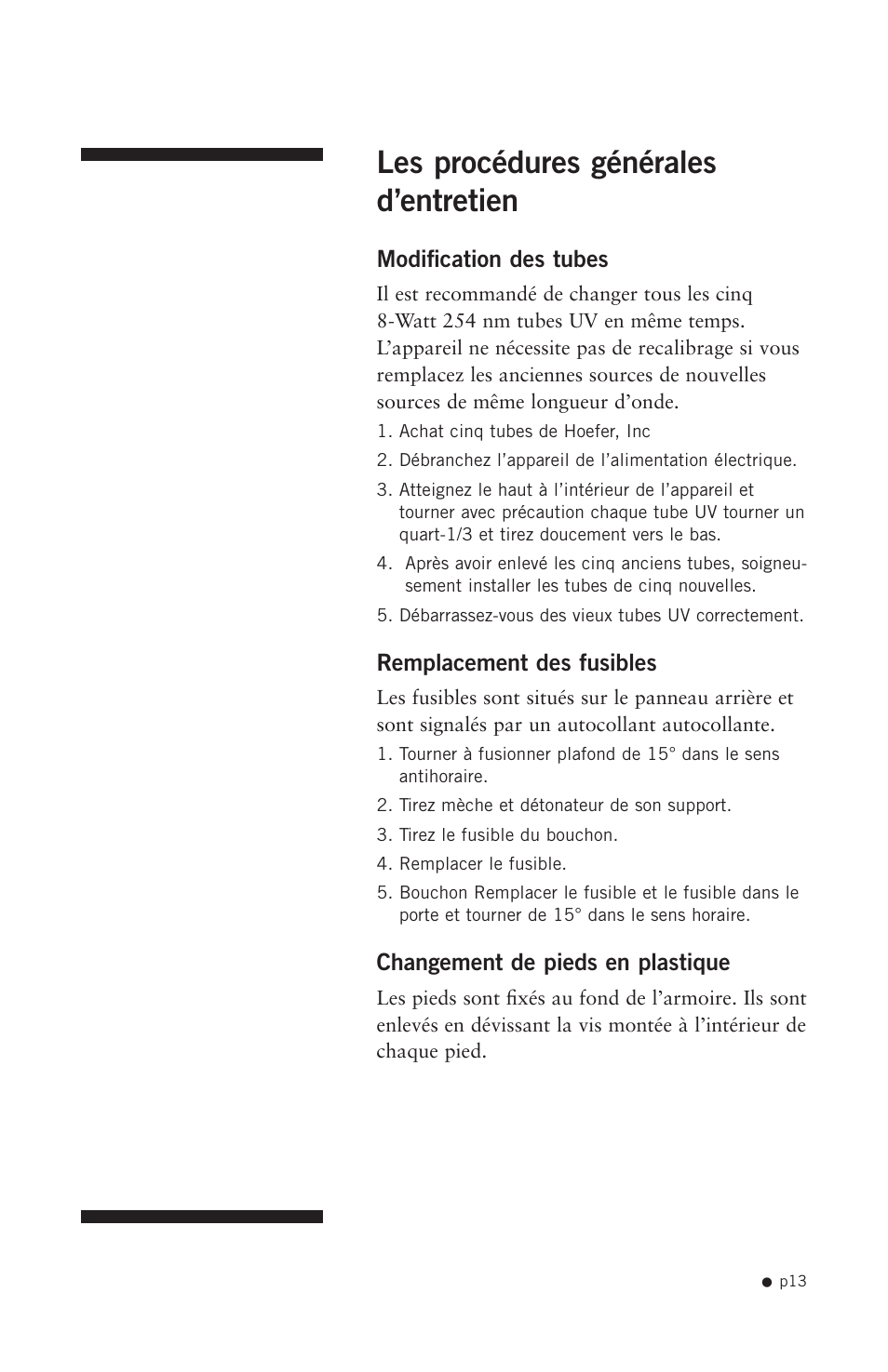 Les procédures générales d’entretien, Modification des tubes, Remplacement des fusibles | Changement de pieds en plastique | Hoefer UVC5000 User Manual | Page 22 / 25