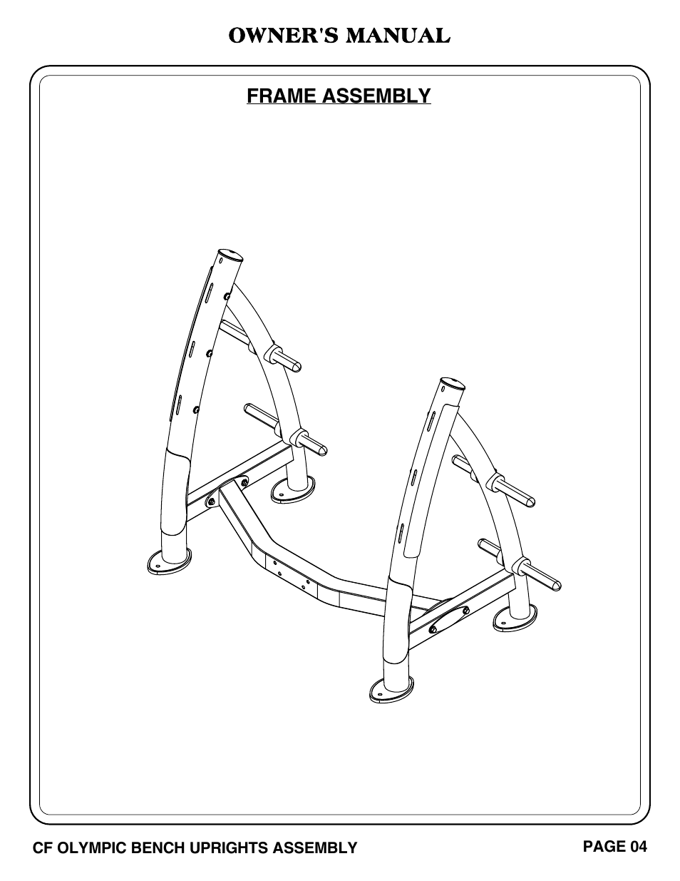 Owner's manual, Frame assembly | Hoist Fitness CF OLYMPIC BENCH UPRIGHTS User Manual | Page 5 / 21