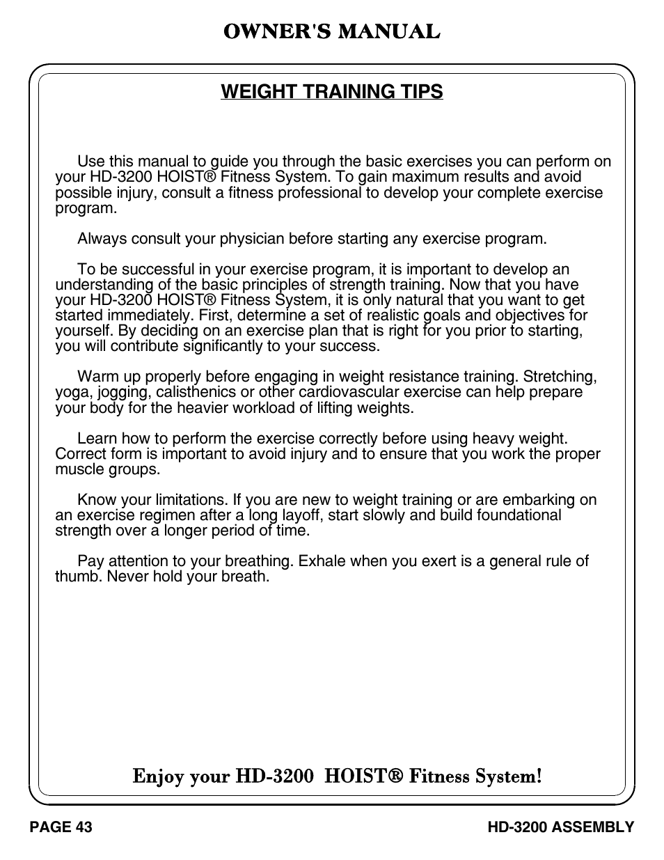 Enjoy your hd-3200 hoist® fitness system, Weight training tips, Owner's manual | Hoist Fitness HD-3200 User Manual | Page 44 / 46