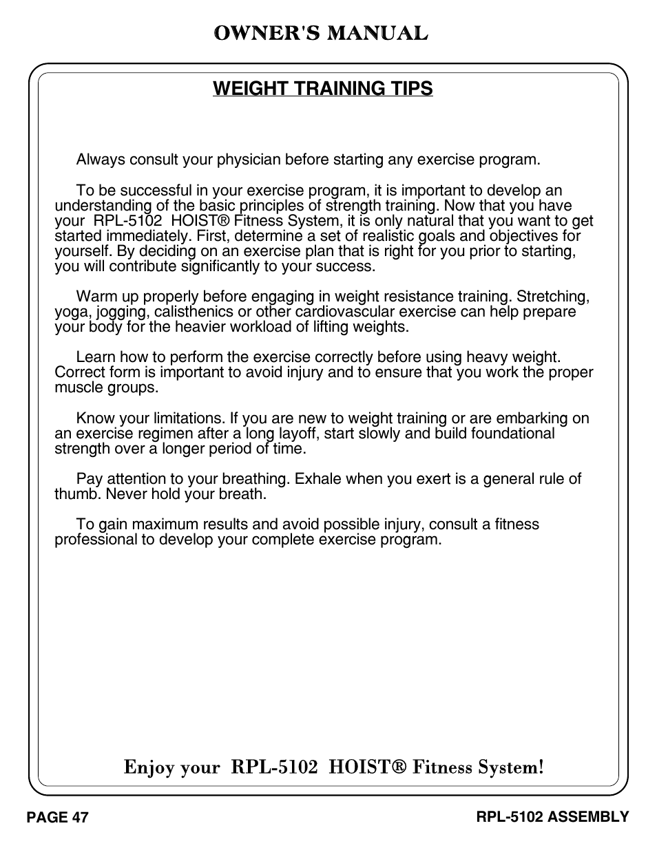 Enjoy your rpl-5102 hoist® fitness system, Owner's manual, Weight training tips | Hoist Fitness RPL-5102 User Manual | Page 48 / 50