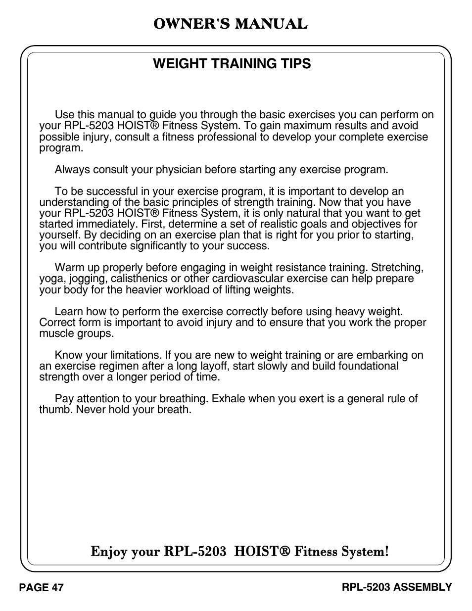 Enjoy your rpl-5203 hoist® fitness system, Weight training tips, Owner's manual | Hoist Fitness RPL-5203 User Manual | Page 48 / 50
