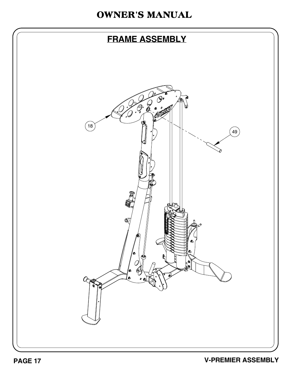 Frame assembly, Owner's manual | Hoist Fitness V-PREMIER User Manual | Page 18 / 73