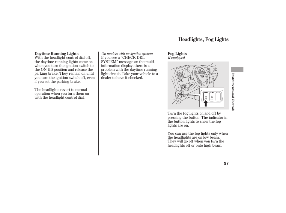 Headlights, fog lights | HONDA 2013 Ridgeline User Manual | Page 105 / 424