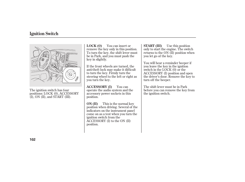 Ignition switch | HONDA 2013 Ridgeline User Manual | Page 110 / 424