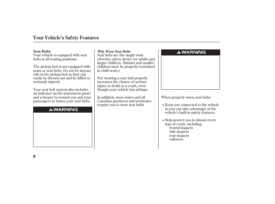 Your vehicle’s safety features | HONDA 2013 Ridgeline User Manual | Page 16 / 424