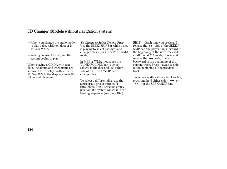 Cd changer (models without navigation system) | HONDA 2013 Ridgeline User Manual | Page 192 / 424