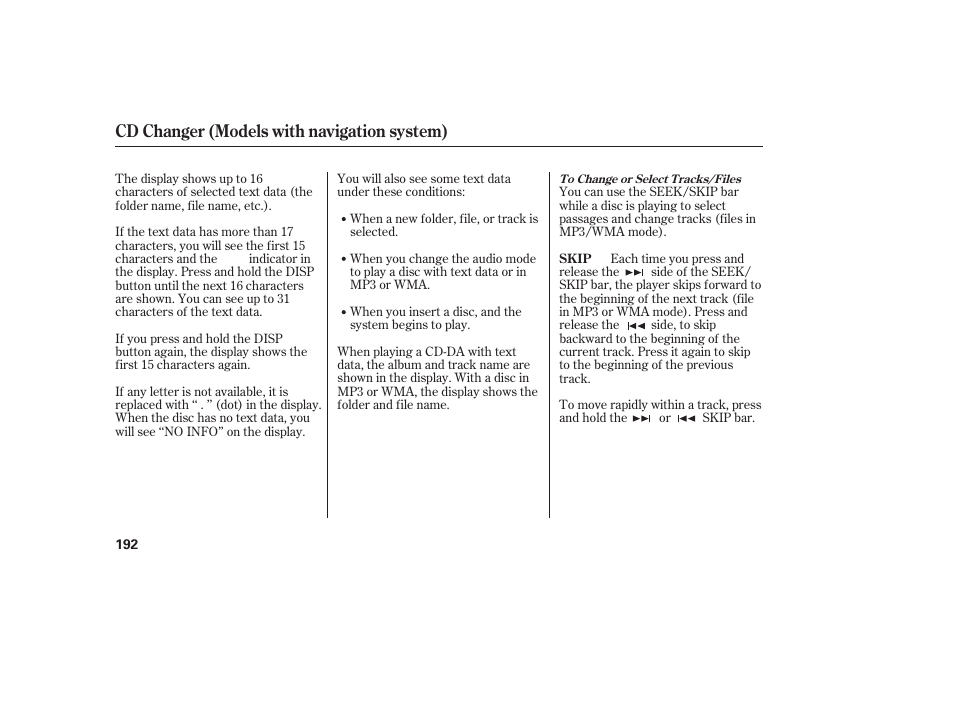 Cd changer (models with navigation system) | HONDA 2013 Ridgeline User Manual | Page 200 / 424